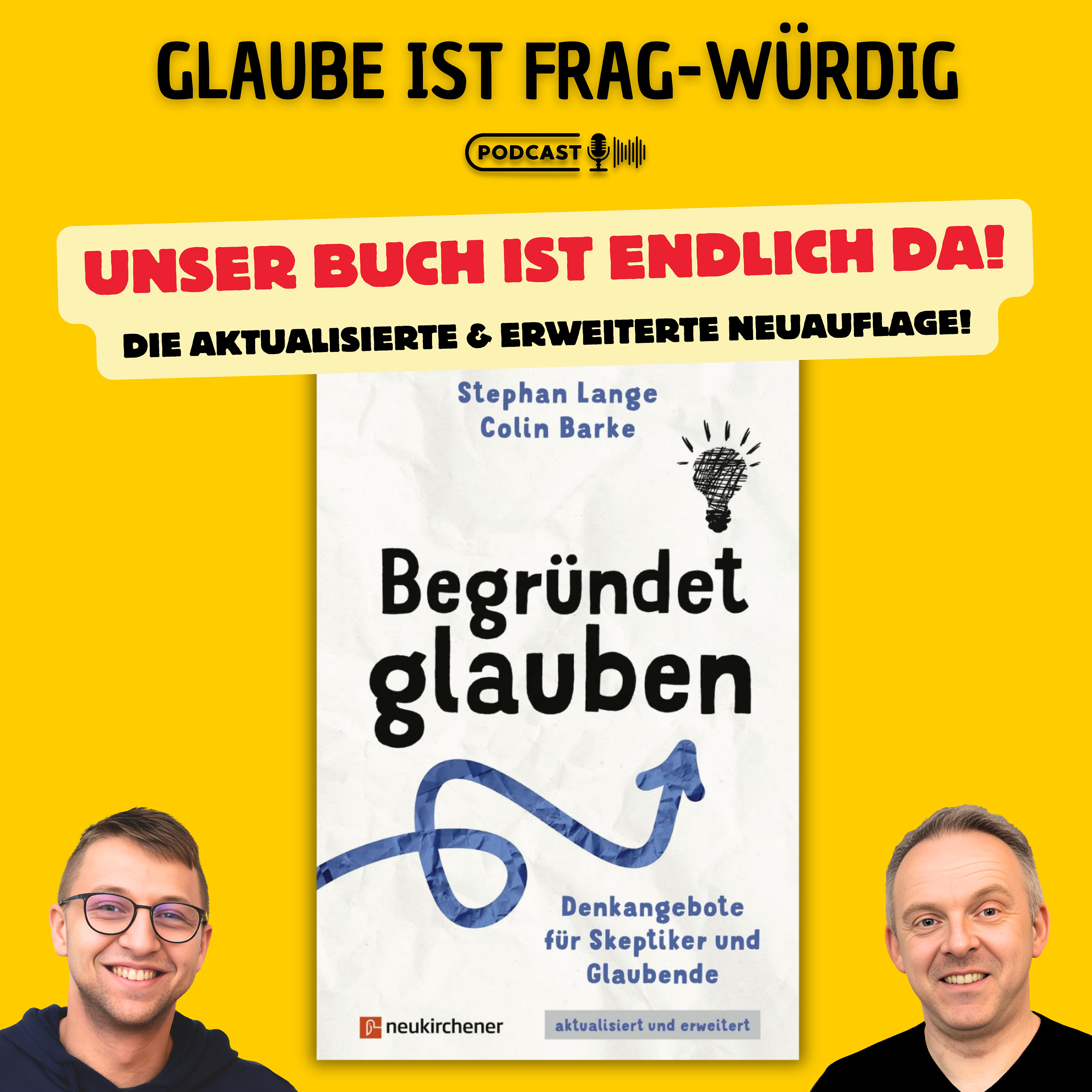 Unser Buch ist da! - Eine Buchsprechung über die erweiterte Neuauflage von "Begründet glauben. Denkangebote für Skeptiker und Glaubende"