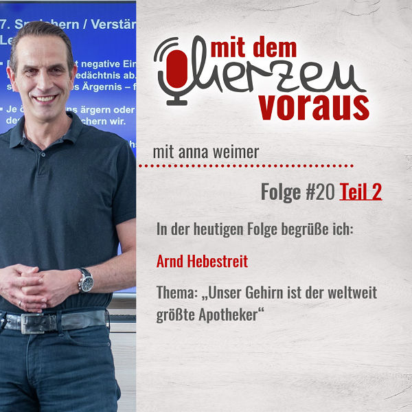 „Unser Gehirn ist der weltweit größte Apotheker“ Teil 2 mit Arnd Hebestreit |#20