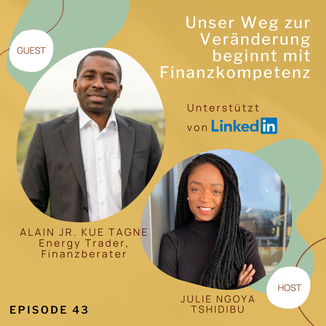 Unser Weg zur Veränderung beginnt mit Finanzkompetenz; mit Alain Jr. Kue Tagne