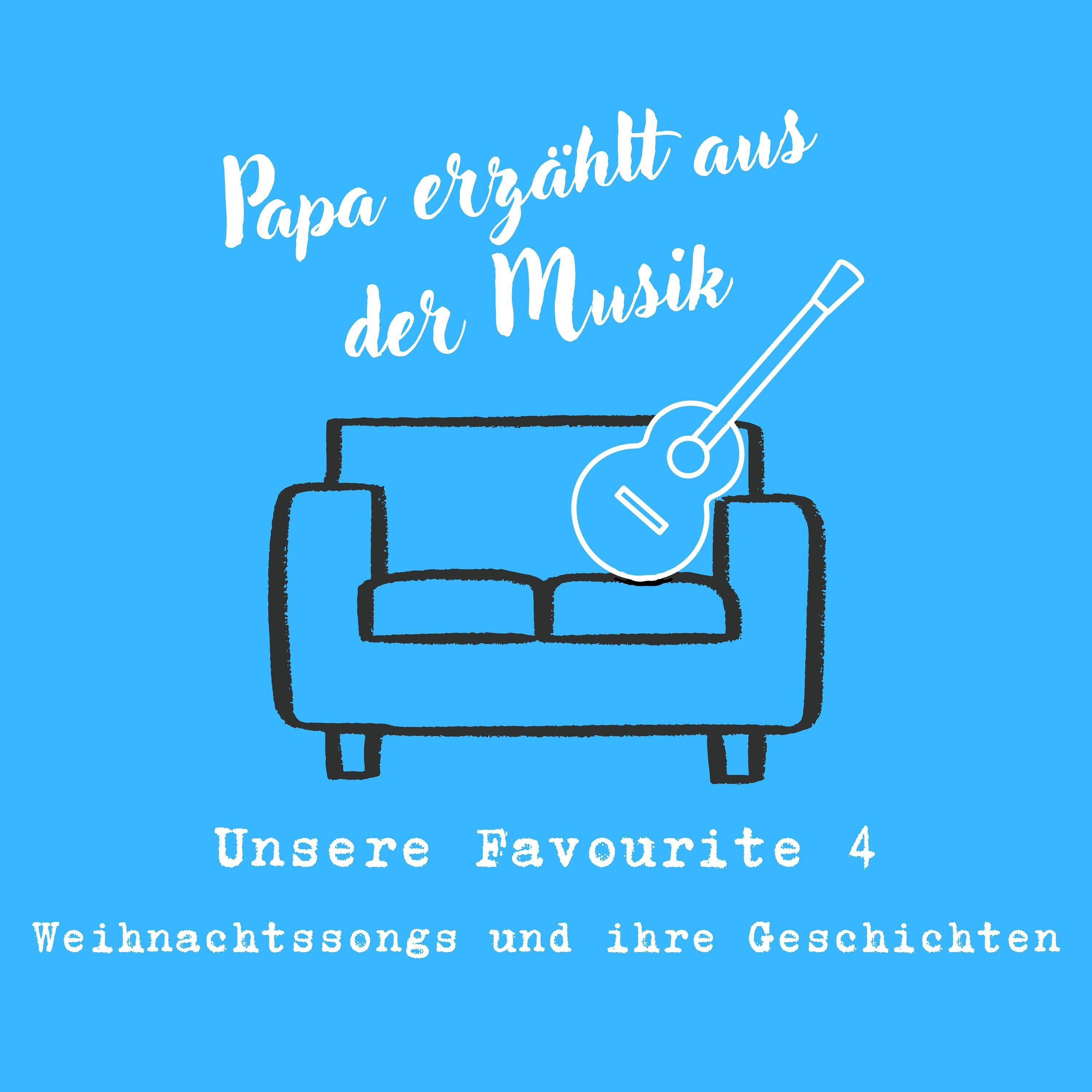 Unsere Favourite 4 - Weihnachtssongs und ihre Geschichten