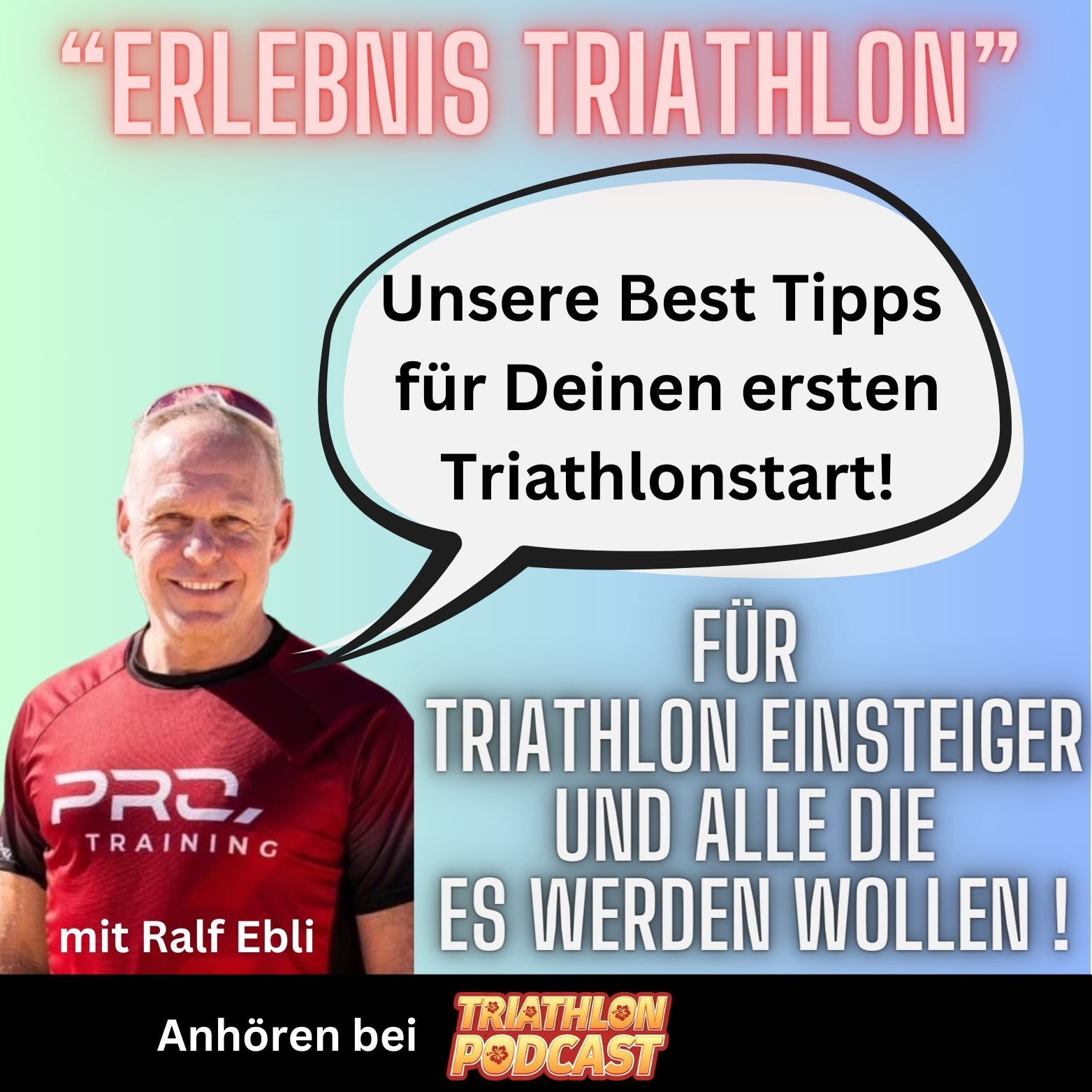 Unsere hilfreichsten Tipps für Deinen ersten Triathlonstart - Erlebnis Triathlon - Die Serie für Triathlon EinsteigerInnen und alle die es werden wollen - mit Ralf Ebli