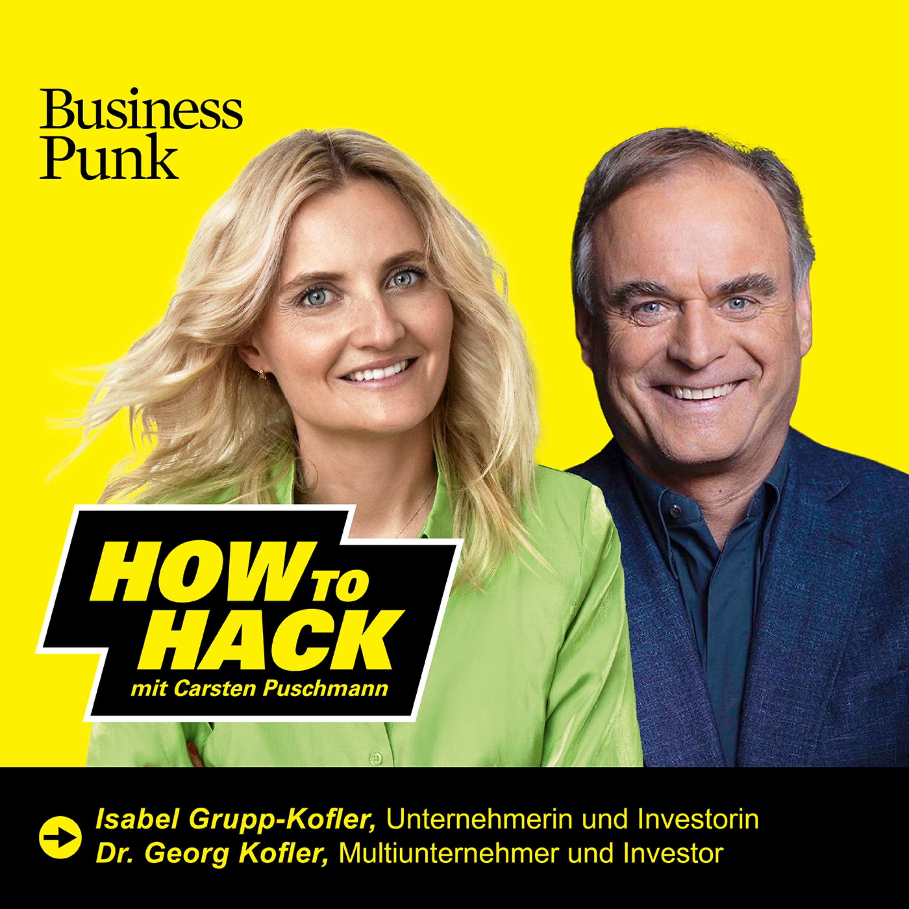 Unternehmergeist, Familienfokus und Risikobereitschaft für mehr Dynamik – mit Dr. Georg Kofler und Isabel Grupp-Kofler