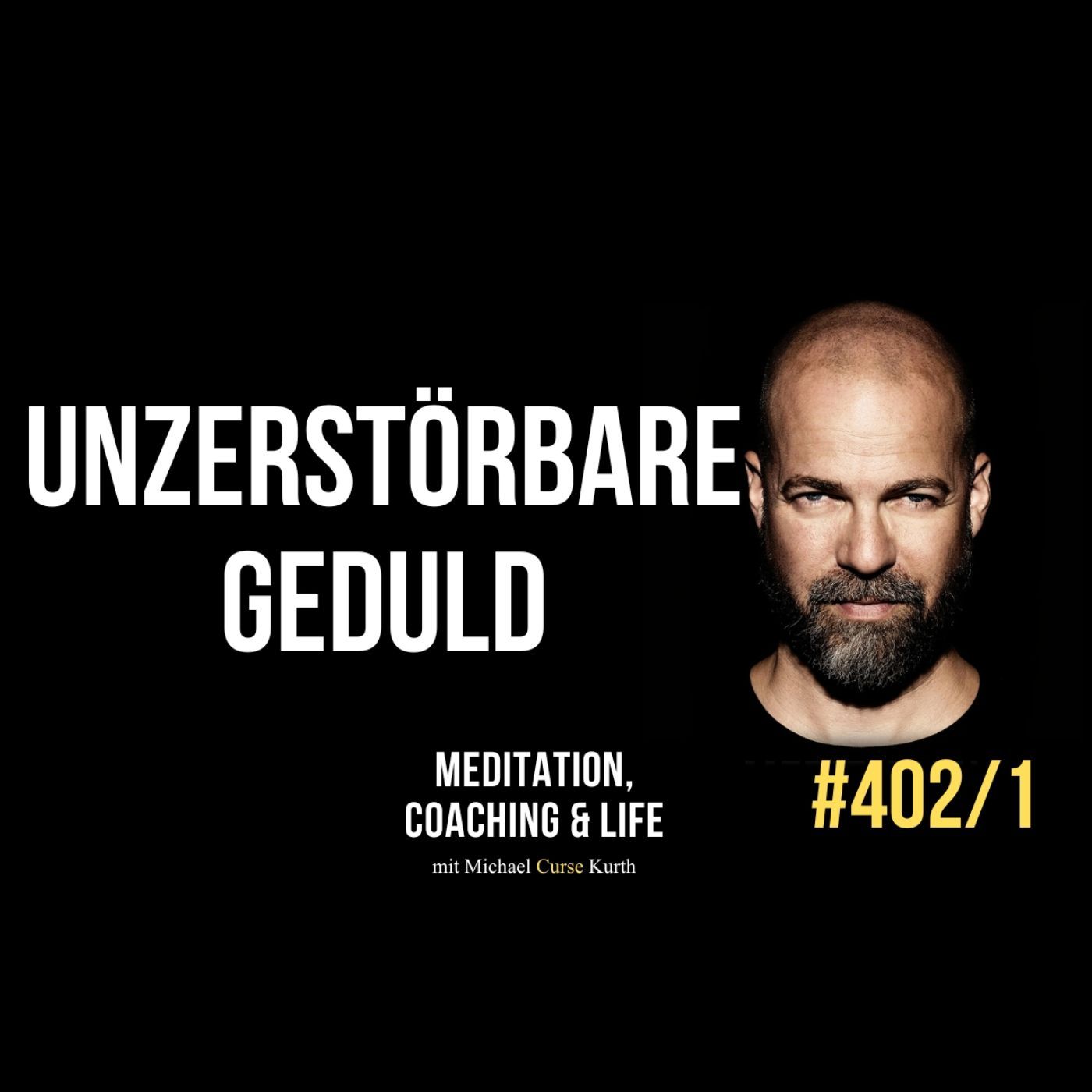 Unzerstörbare Geduld