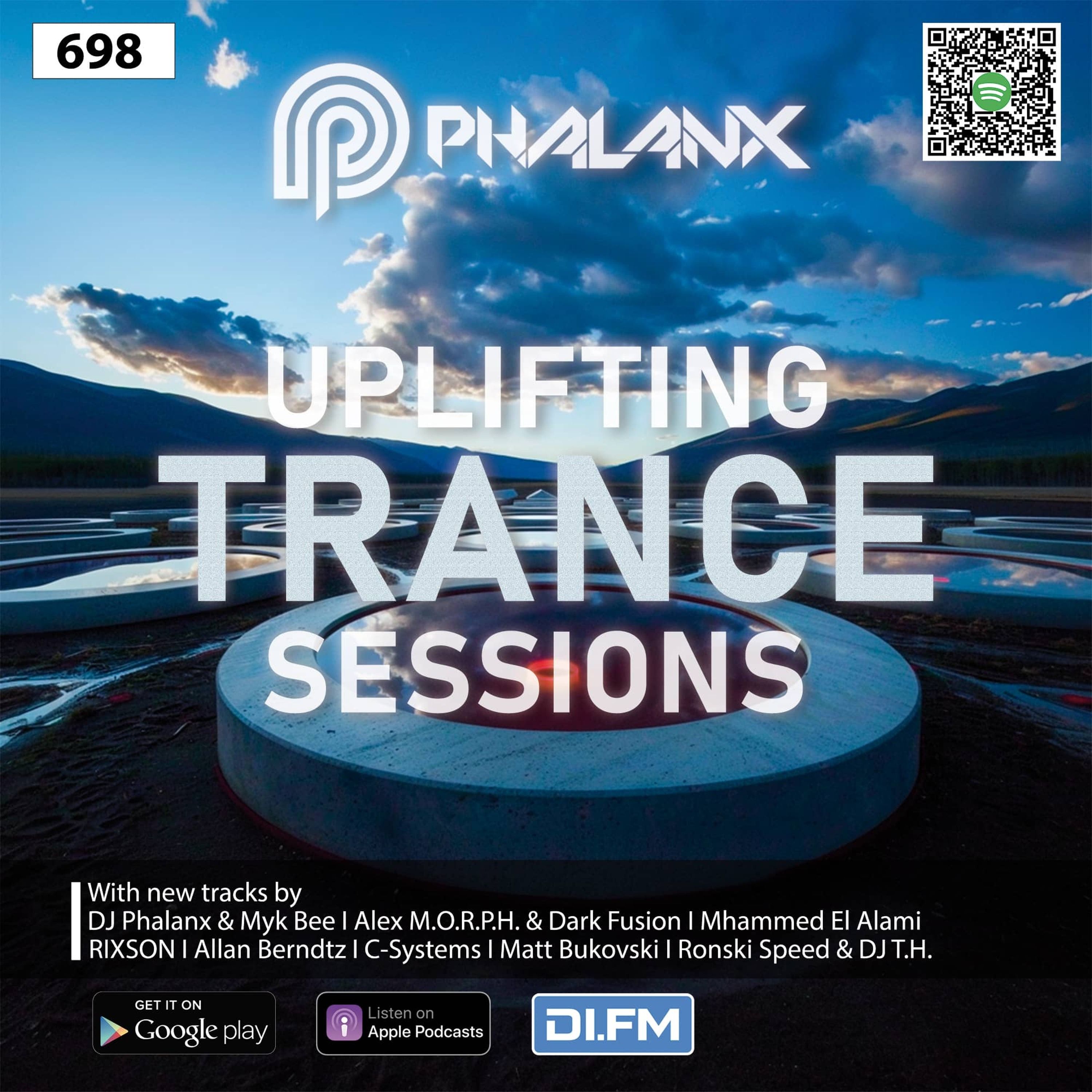 Uplifting Trance Sessions EP. 698 with DJ Phalanx ✨ (Trance Podcast)