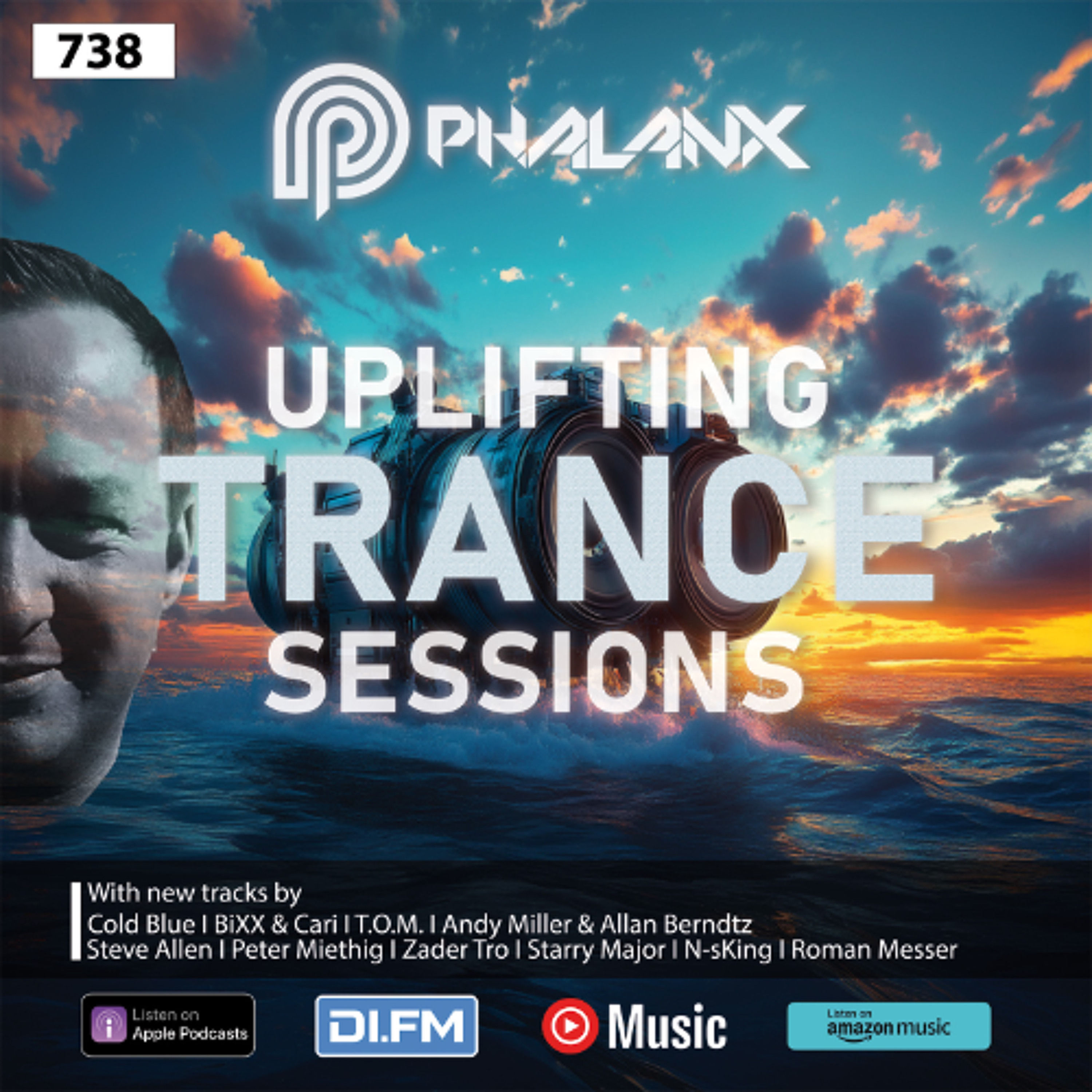 Uplifting Trance Sessions EP. 738 with DJ Phalanx 🎧 (Trance Podcast)