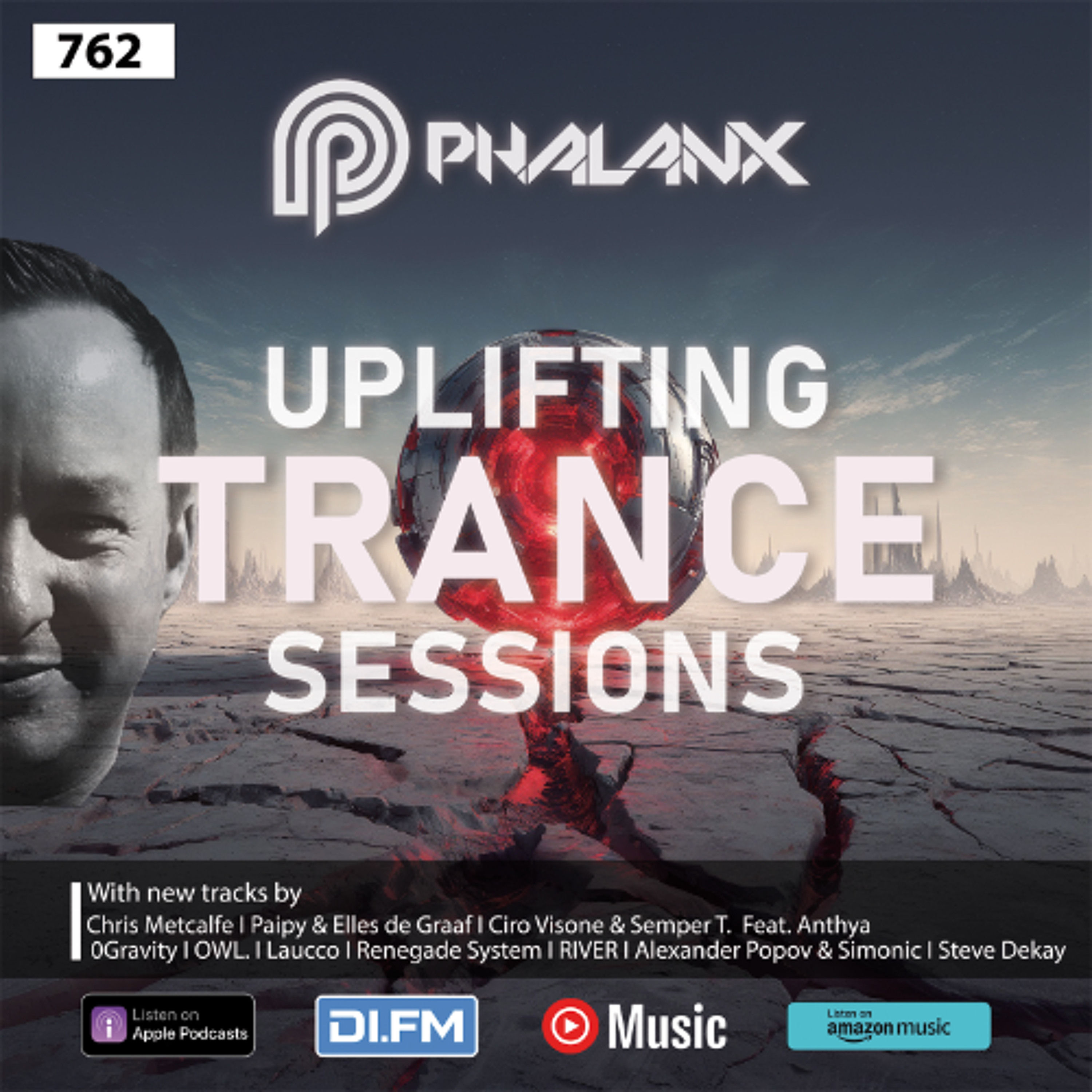 Uplifting Trance Sessions EP. 762 with DJ Phalanx 📢 (Trance Podcast)