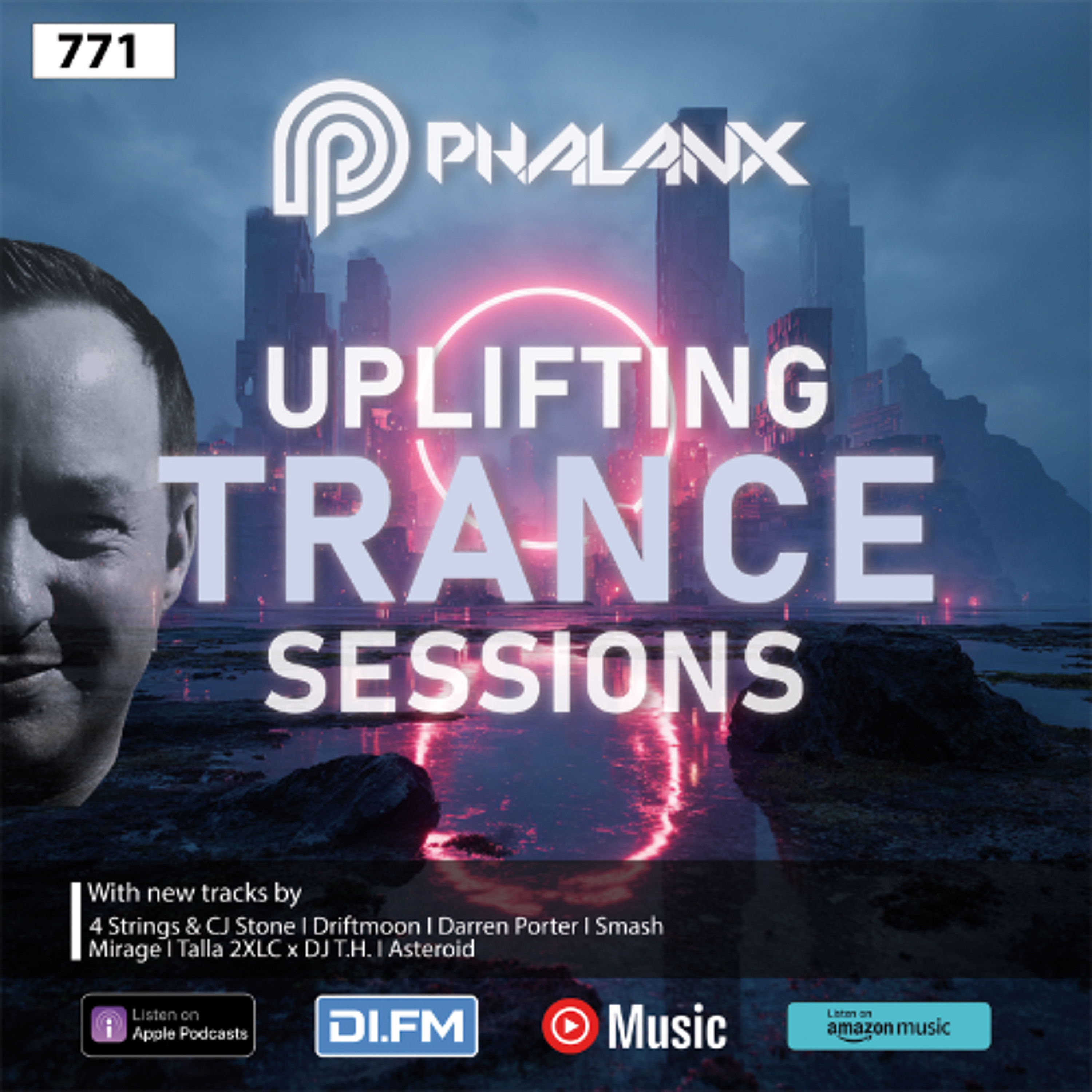 Uplifting Trance Sessions EP. 771 with DJ Phalanx 💫 (Trance Podcast)