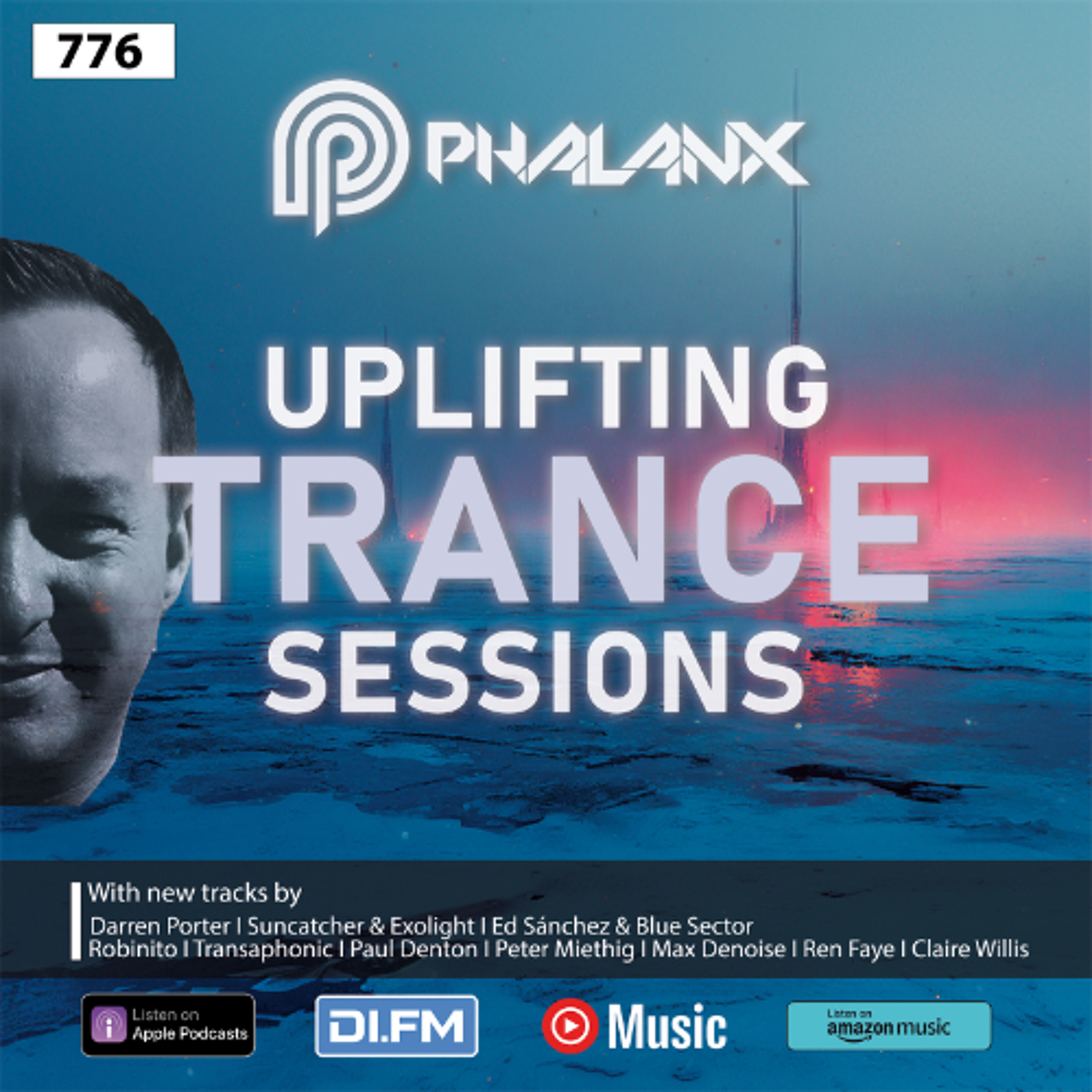 Uplifting Trance Sessions EP. 776 with DJ Phalanx 😎 (Trance Podcast)