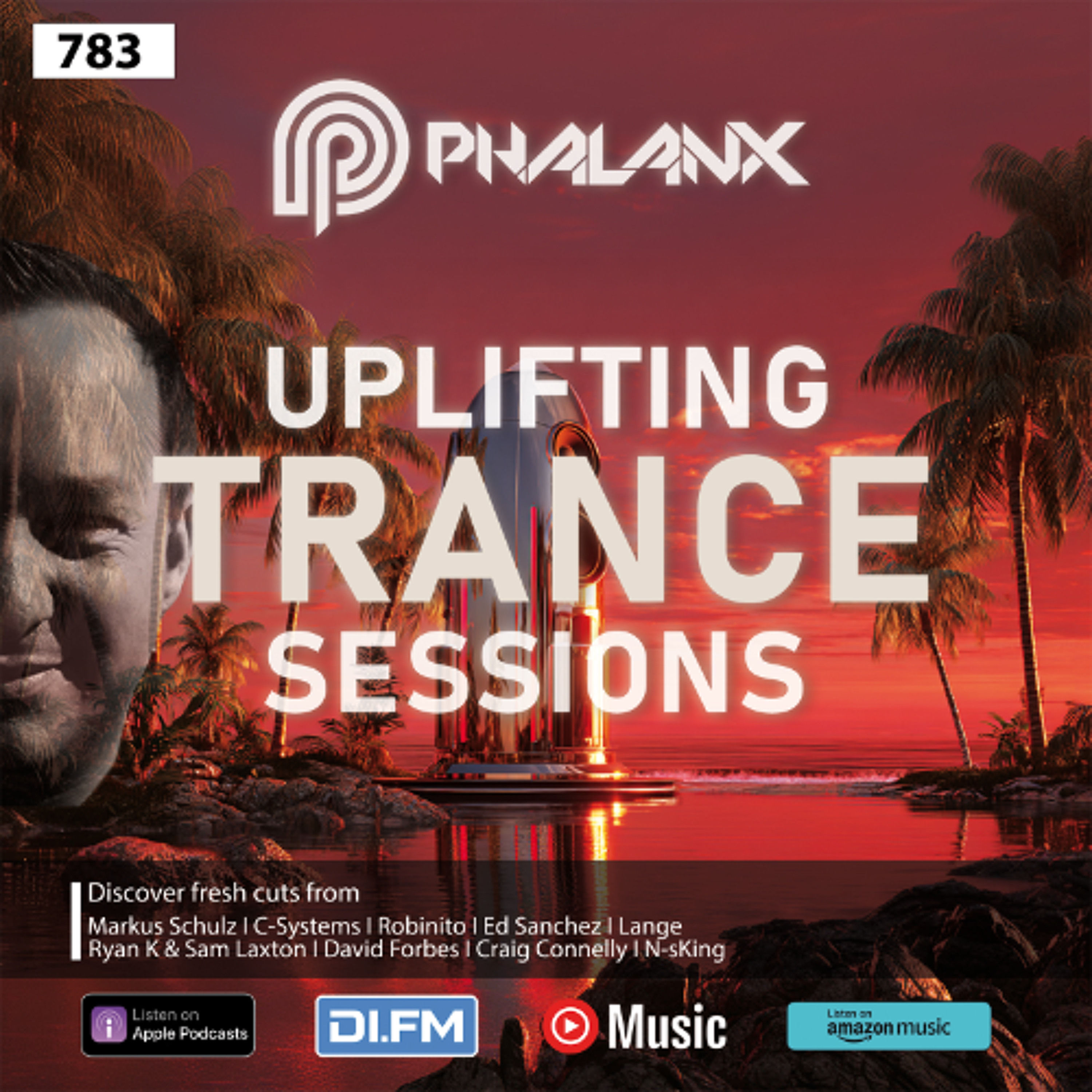 Uplifting Trance Sessions EP. 783 with DJ Phalanx 💥 (Trance Podcast)