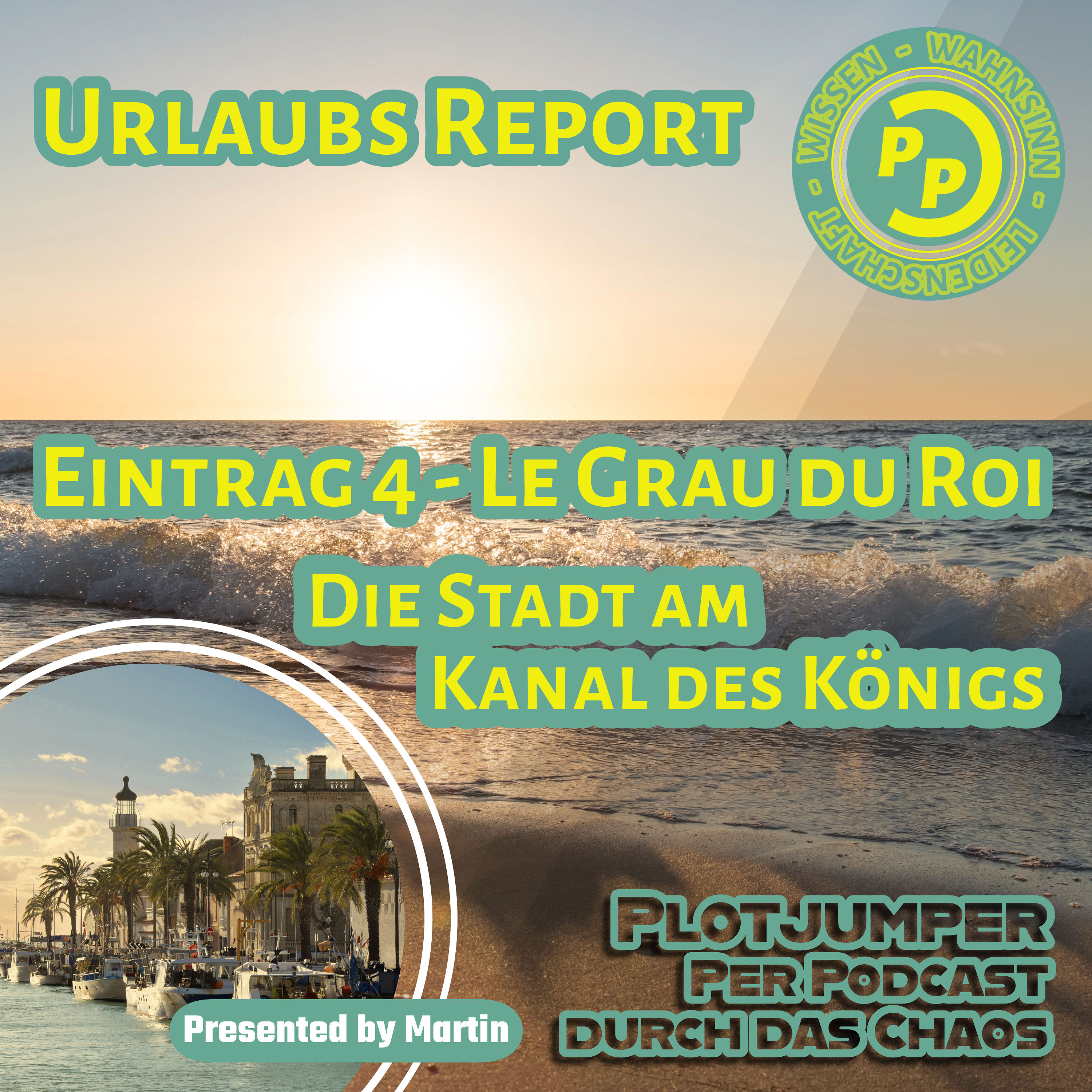 Urlaubs Report: Eintrag 4 - Le Grau du Roi - Die Stadt am Kanal des Königs