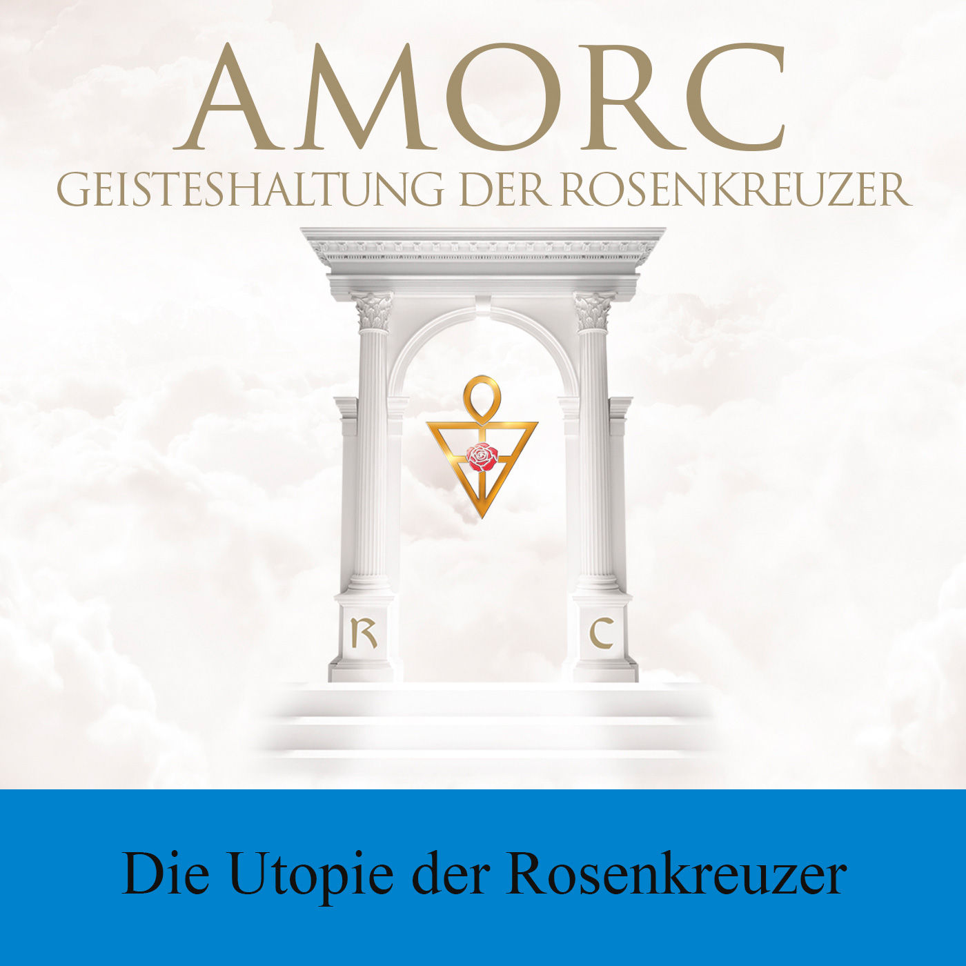 Die Utopie der Rosenkreuzer