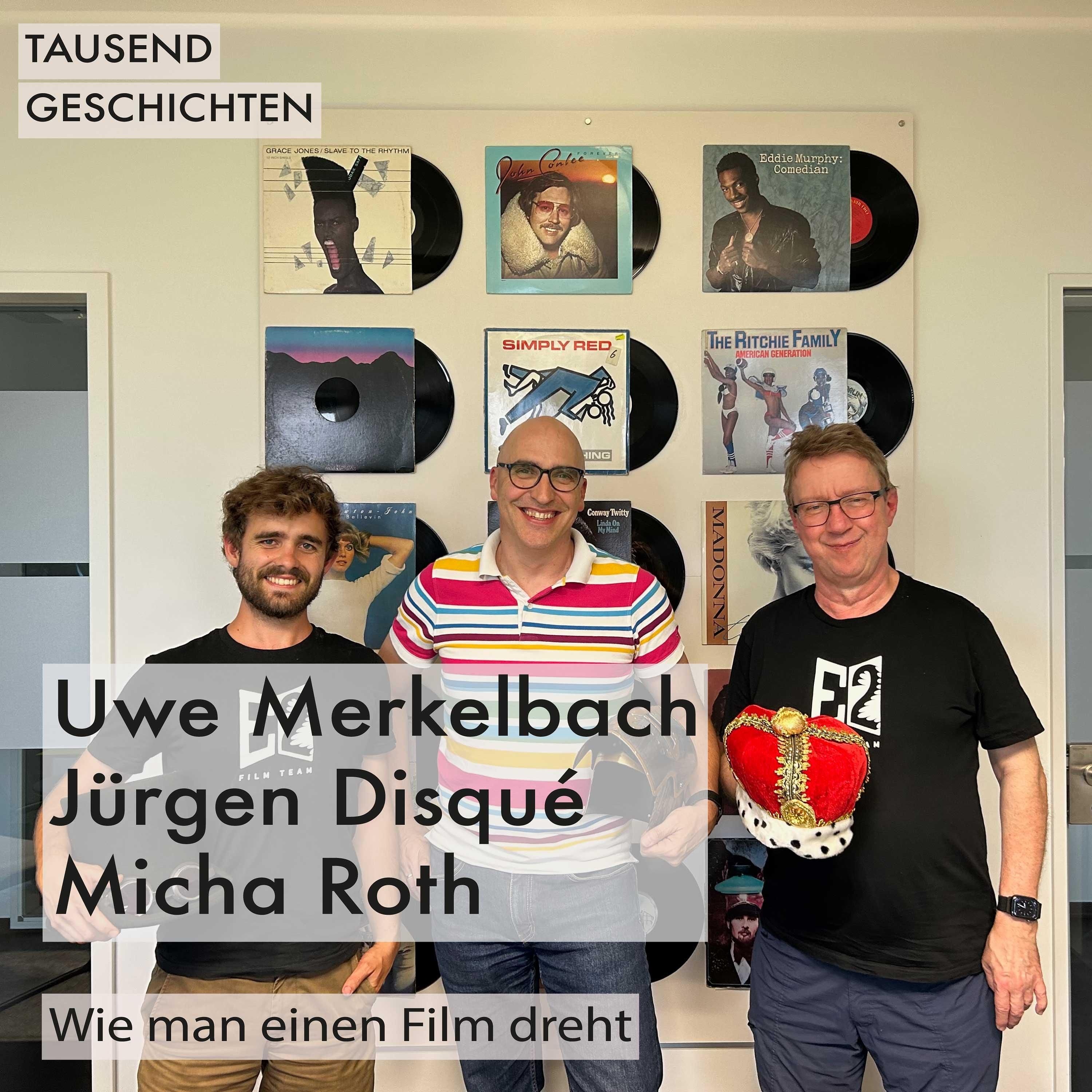 Uwe Merkelbach, Jürgen Disqué und Micha Roth über die Produktion eines Spielfilms