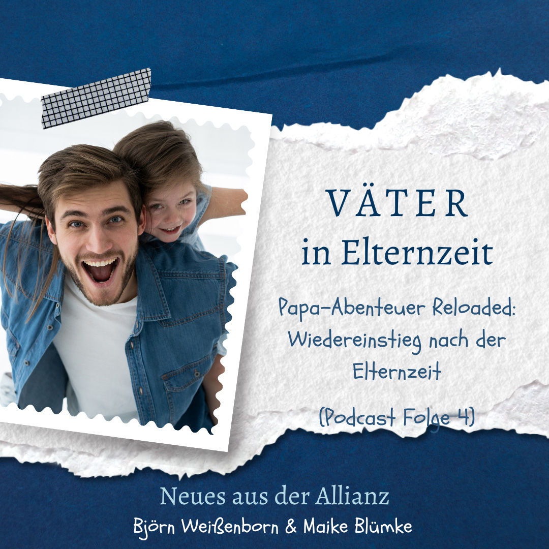 Väter in Elternzeit" - Teil 4: Papa-Abenteuer Reloaded - Willkommen in der modernen Vaterschaft!