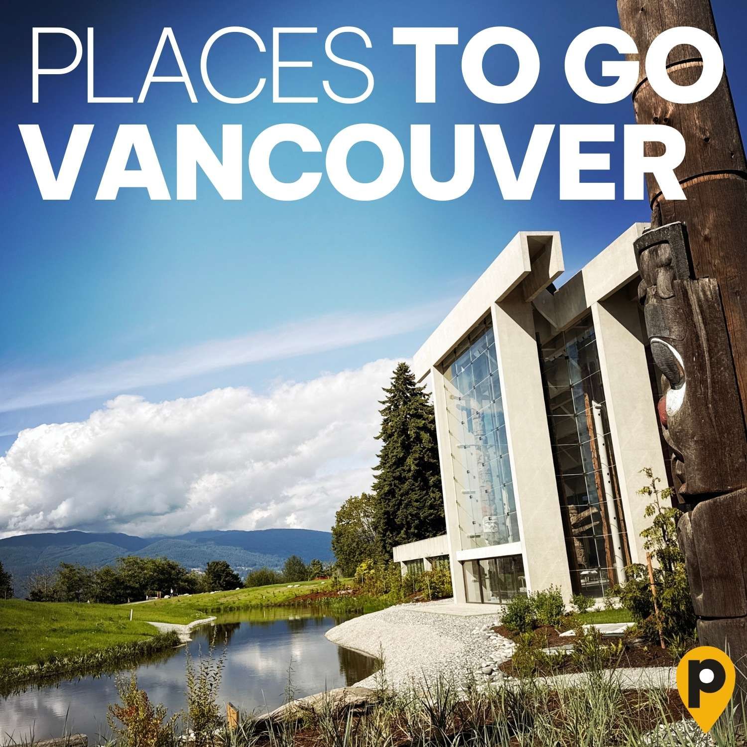 Vancouver – Museum of Anthropology