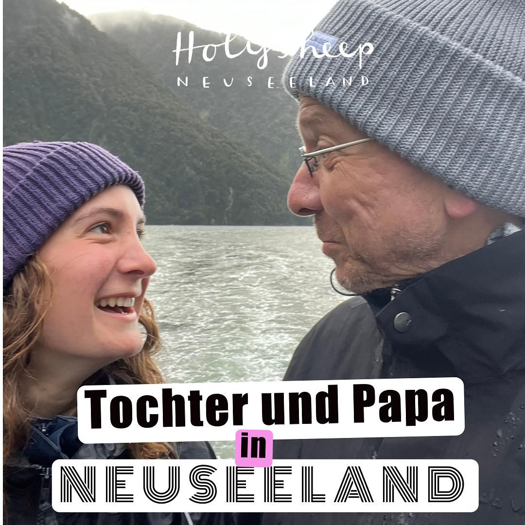 Vatertag in Neuseeland - ein Reisebericht von Vater und Tochter. Torge und Stine.