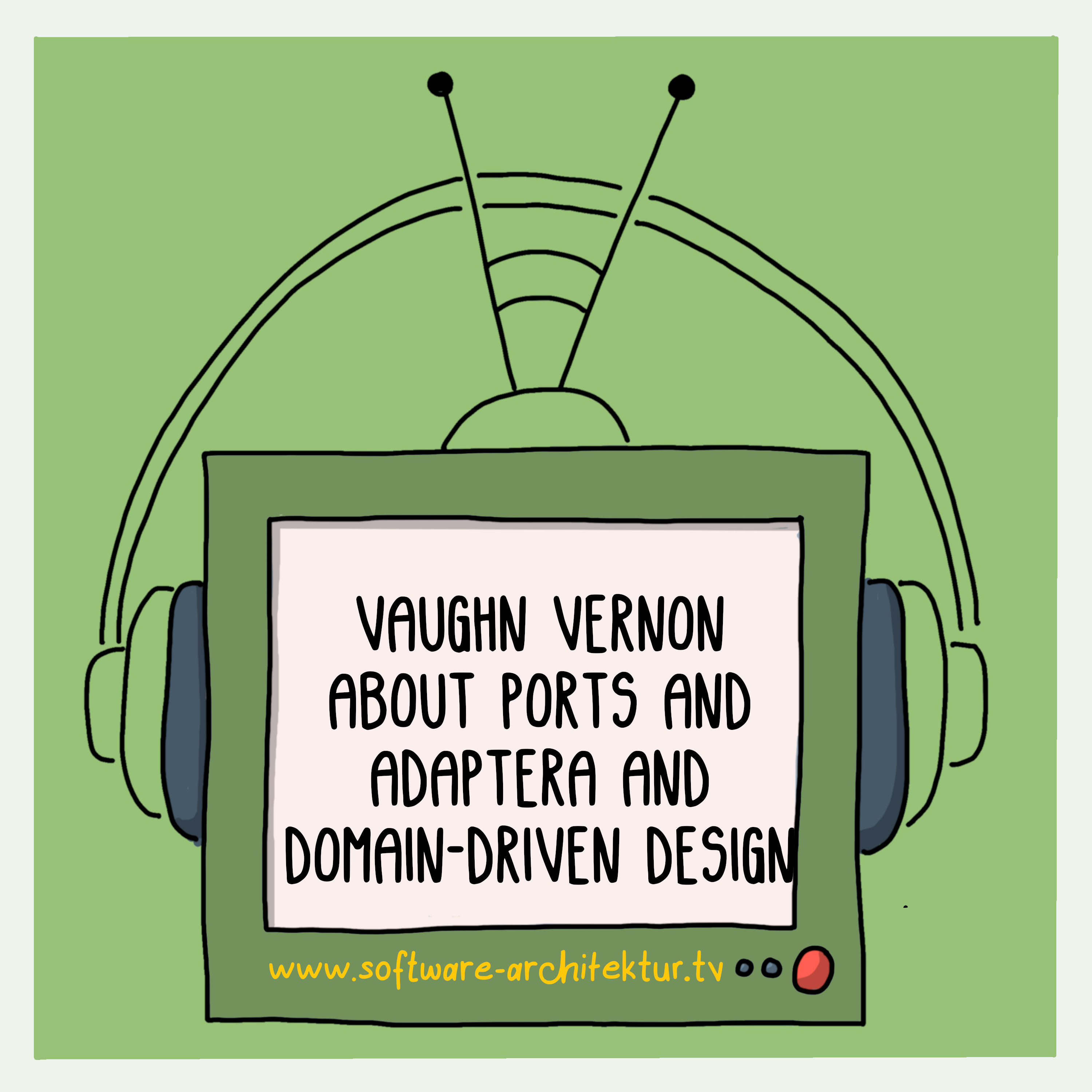 Vaughn Vernon about Ports and Adapters and Domain-driven Design