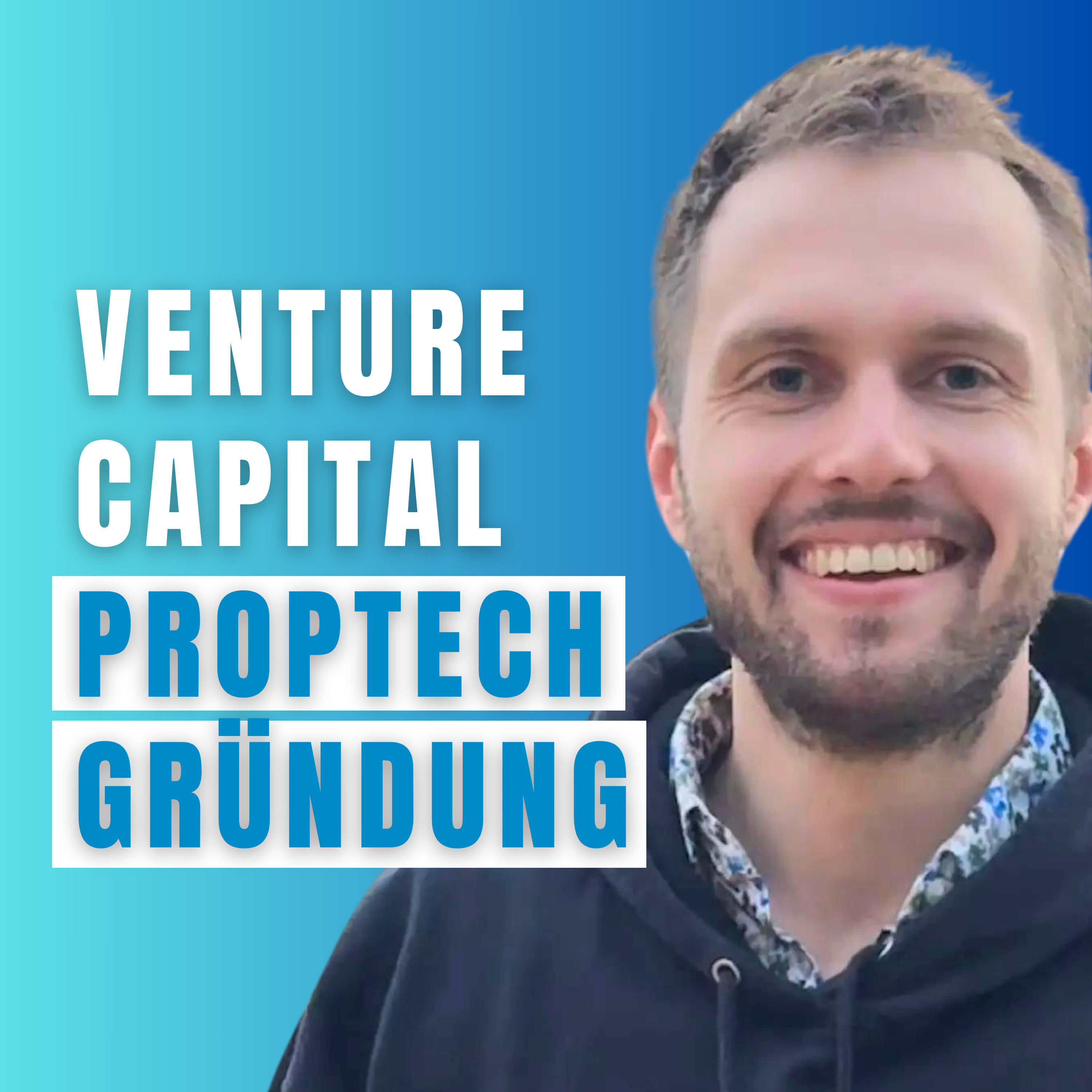 Venture Capital Erfolgsgeheimnisse im Immobilienmarkt - Die Gründerstory von Lars Eickhoff, DeepImmo