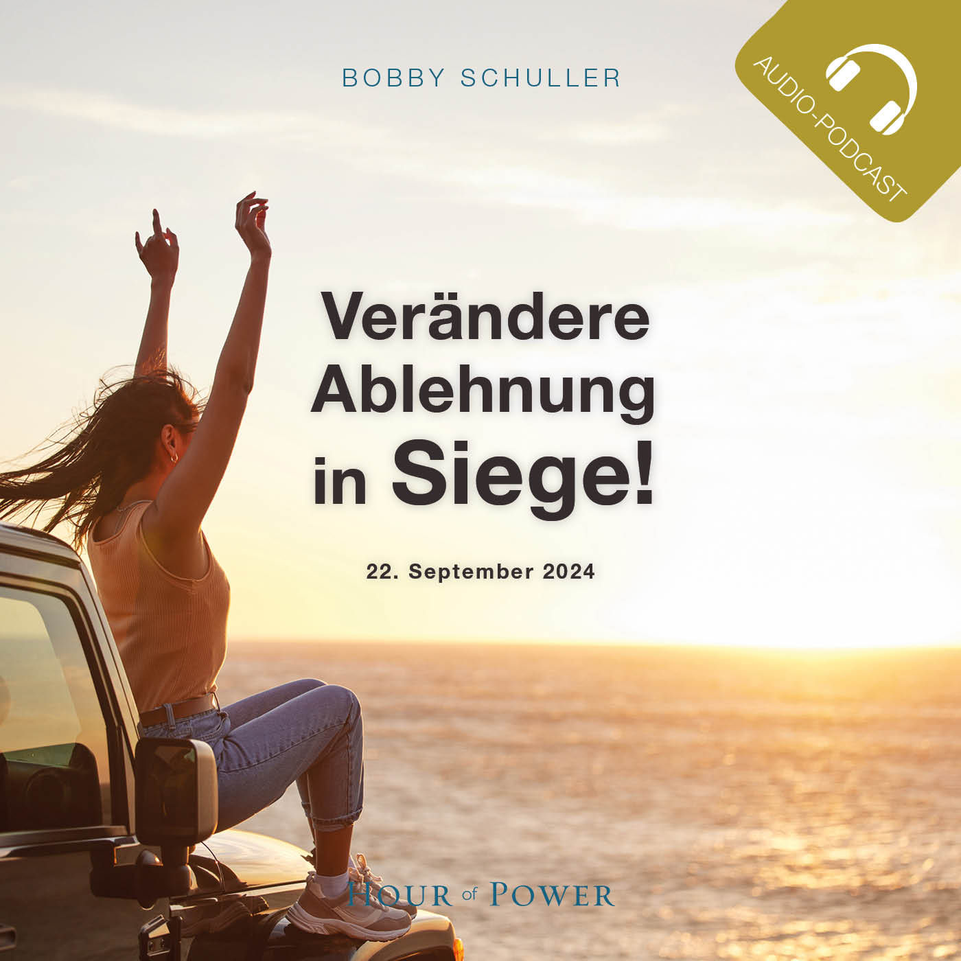 Verändere Ablehnung in Siege! - Predigt von Bobby Schuller