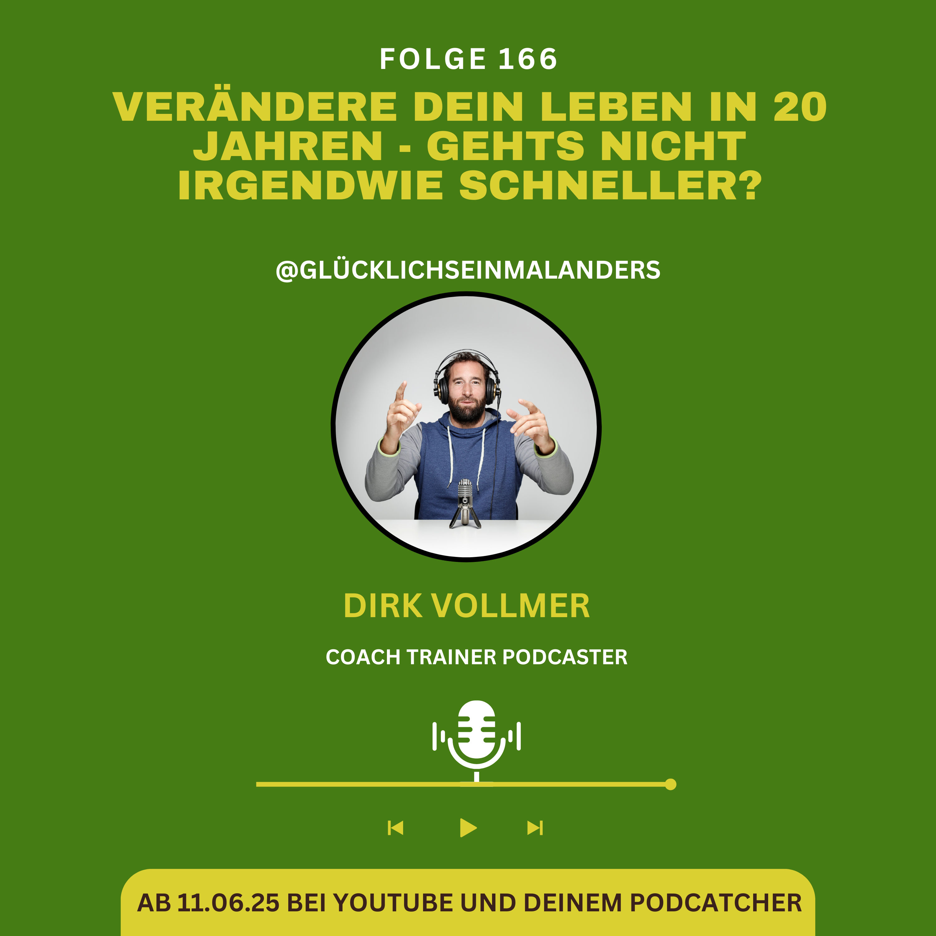 Verändere dein Leben in 20 JAHREN!