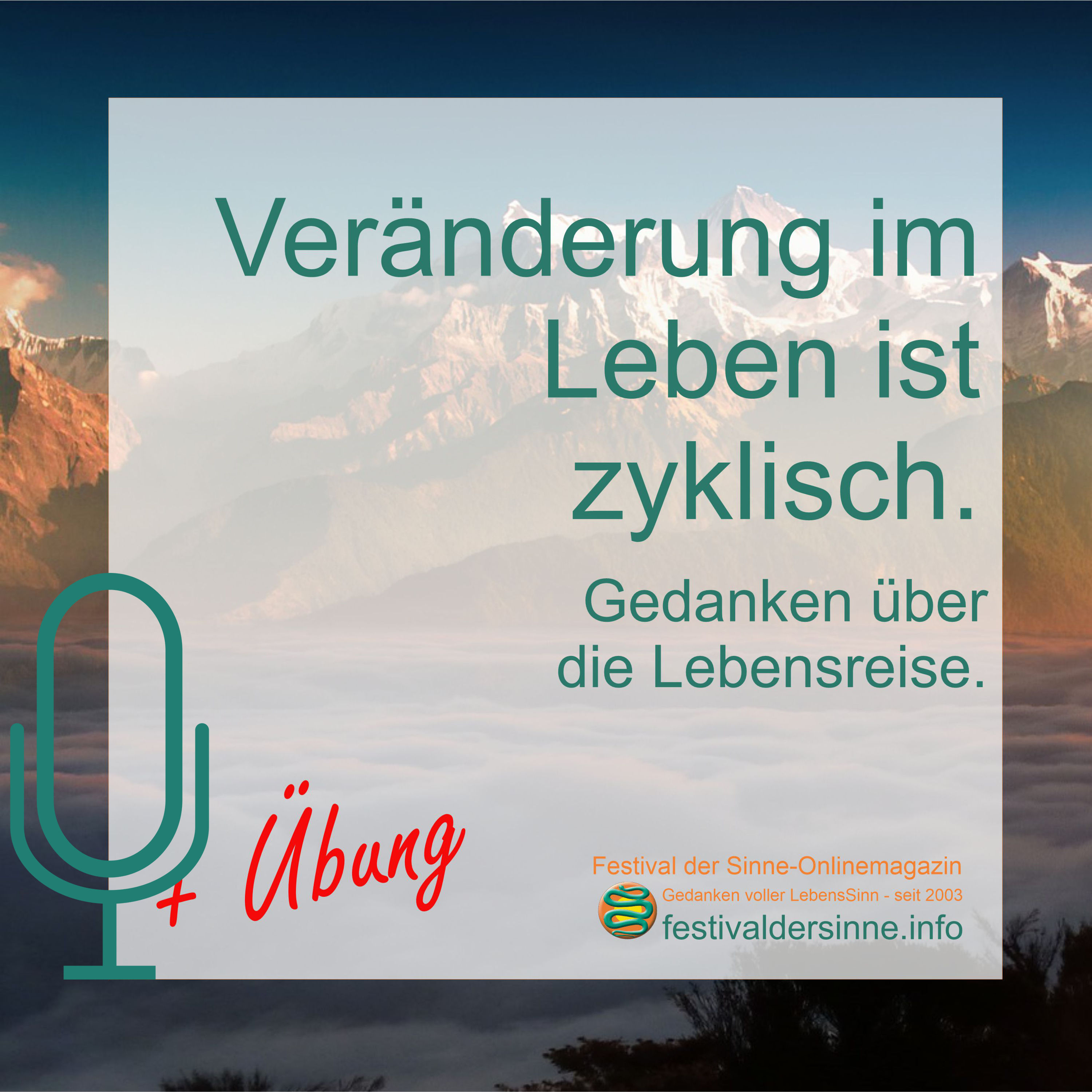 Veränderung im Leben ist zyklisch. Gedanken über die Lebensreise.