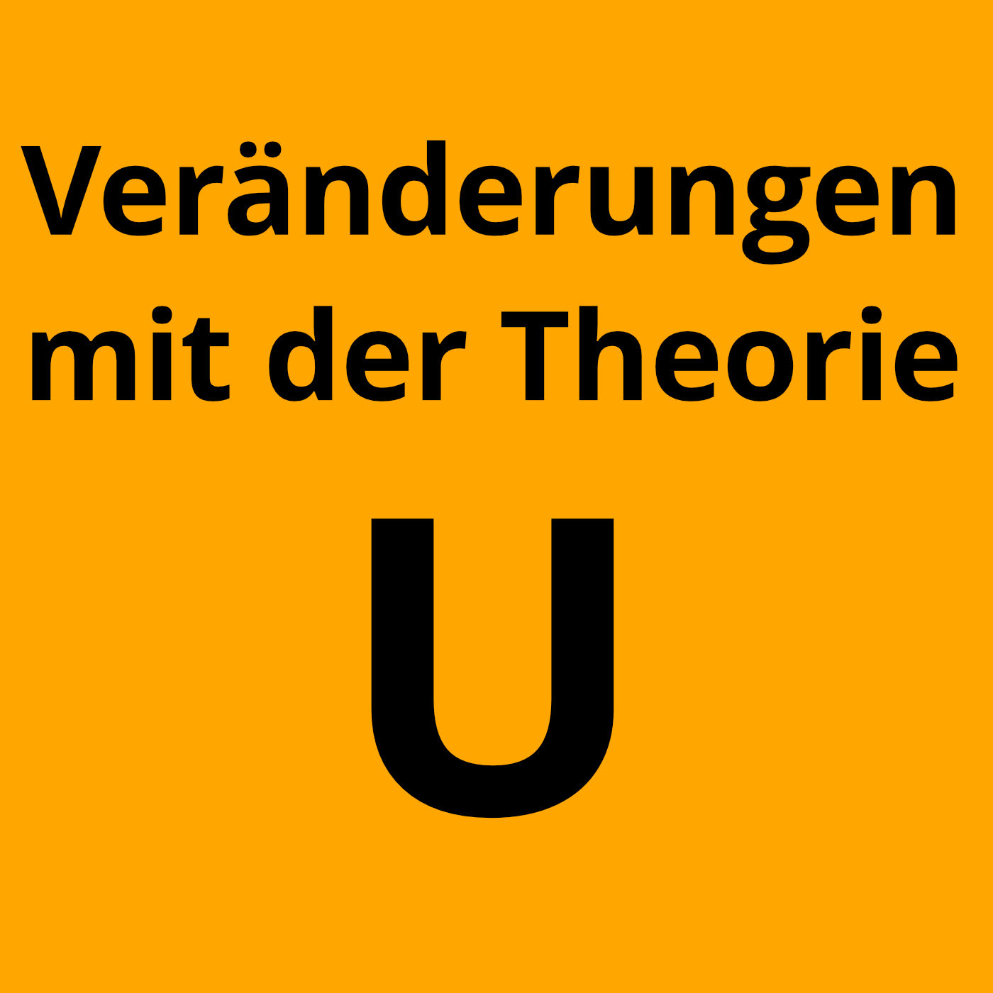 Veränderungen mit der Theorie U