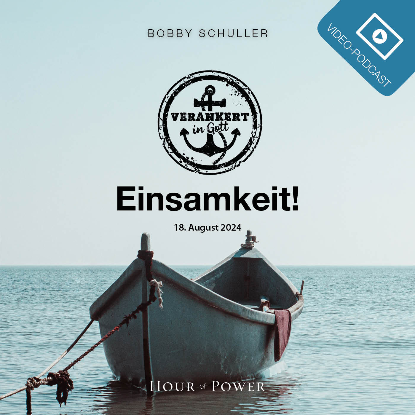 Verankert in Gott: Einsamkeit! - Predigt von Bobby Schuller