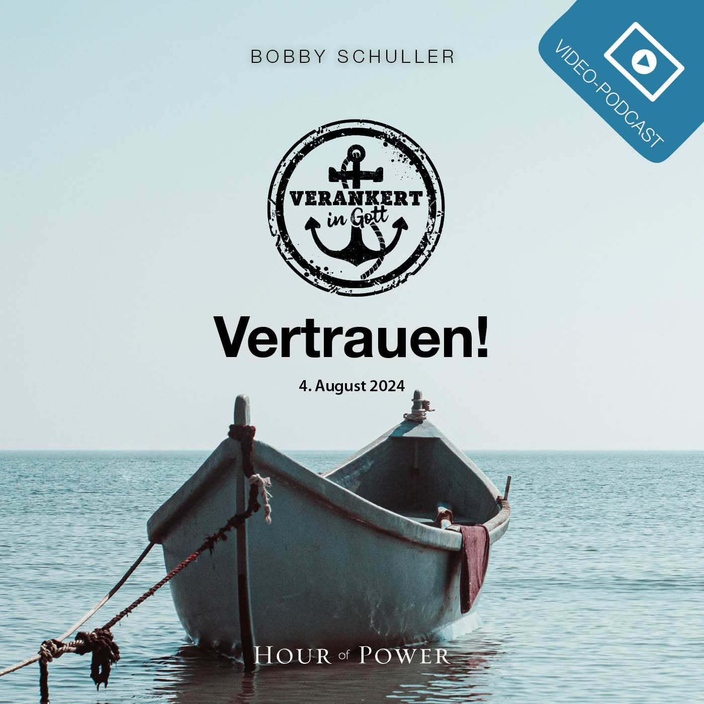 Verankert in Gott: Vertrauen! - Predigt von Bobby Schuller