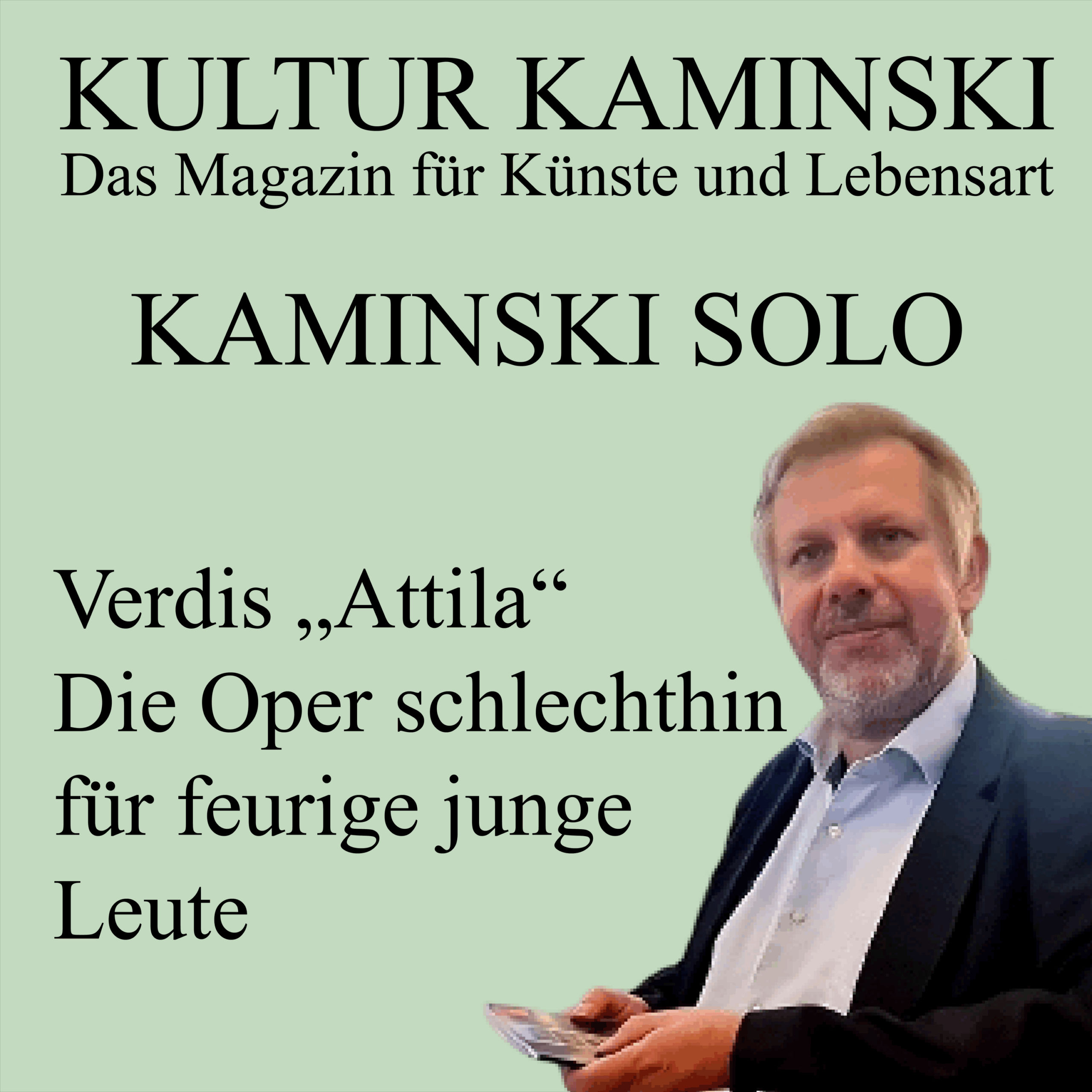 Verdis „Attila“ – Ein Podcast von Michael Kaminski