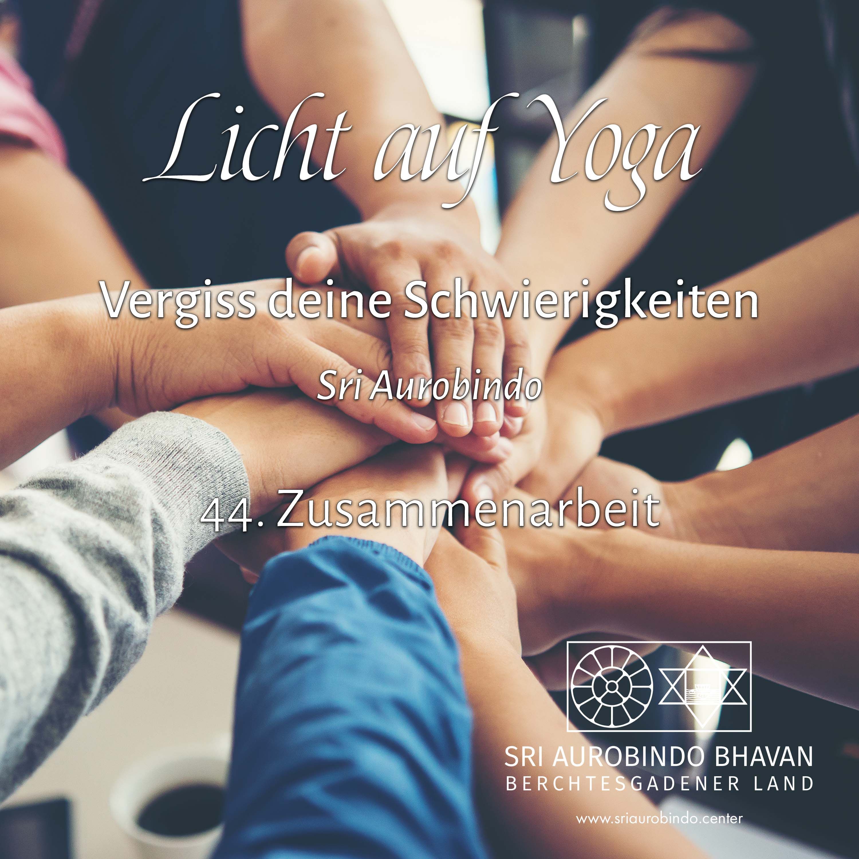 Vergiss deine Schwierigkeiten (44) – Zusammenarbeit