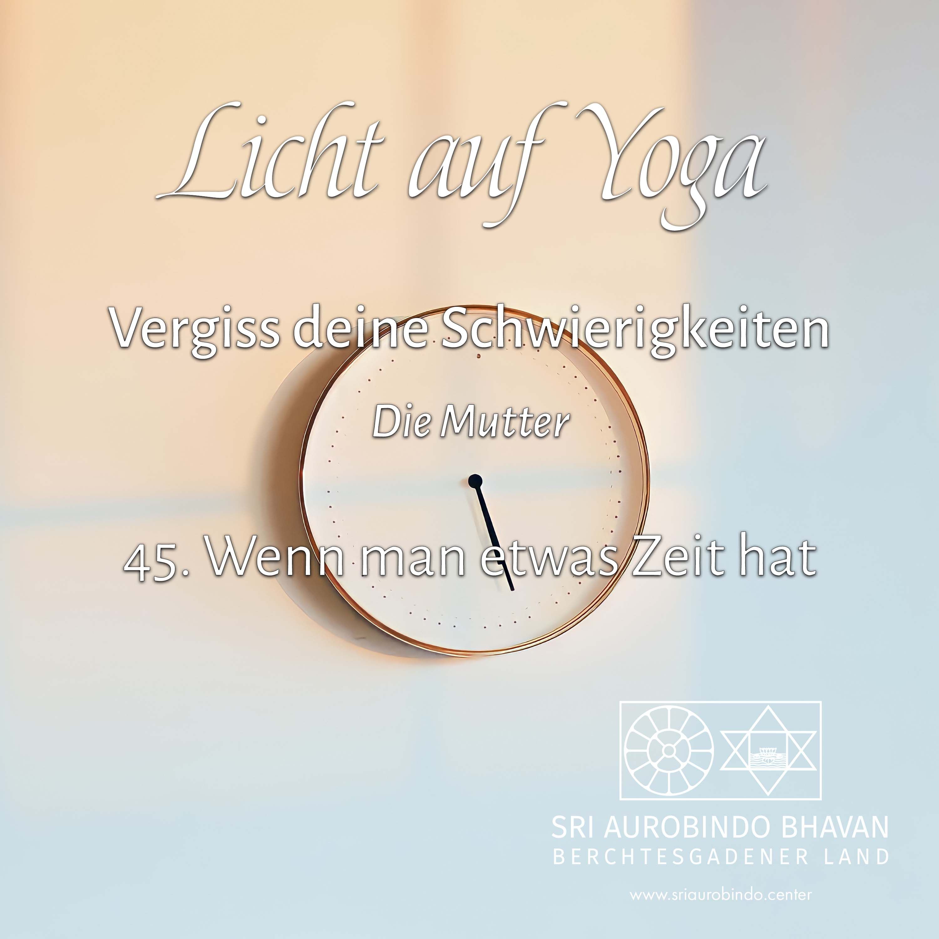 Vergiss deine Schwierigkeiten (45) – Wenn man etwas Zeit hat