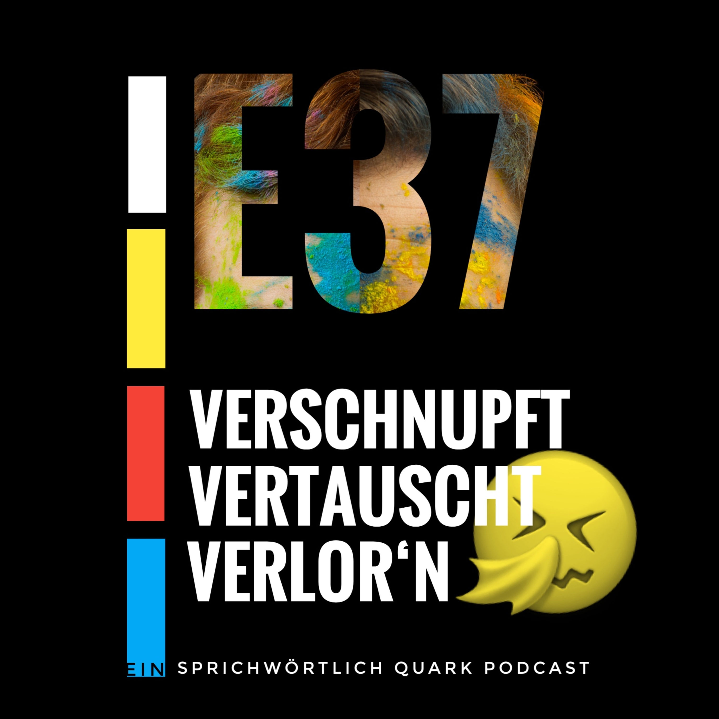 Verschnupft, vertauscht, verlor'n