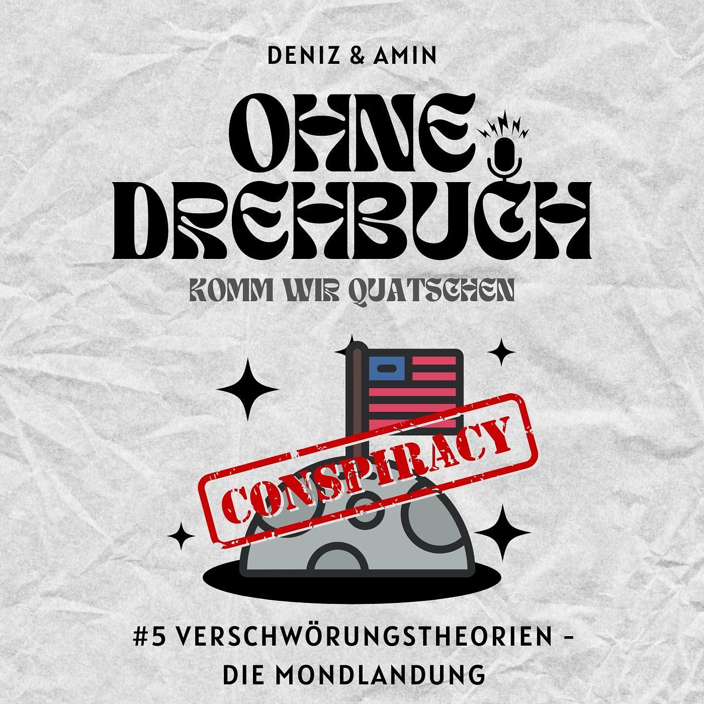 Verschwörungstheorien - Die Mondlandung mit Akaz | #5 Ohne Drehbuch Podcast