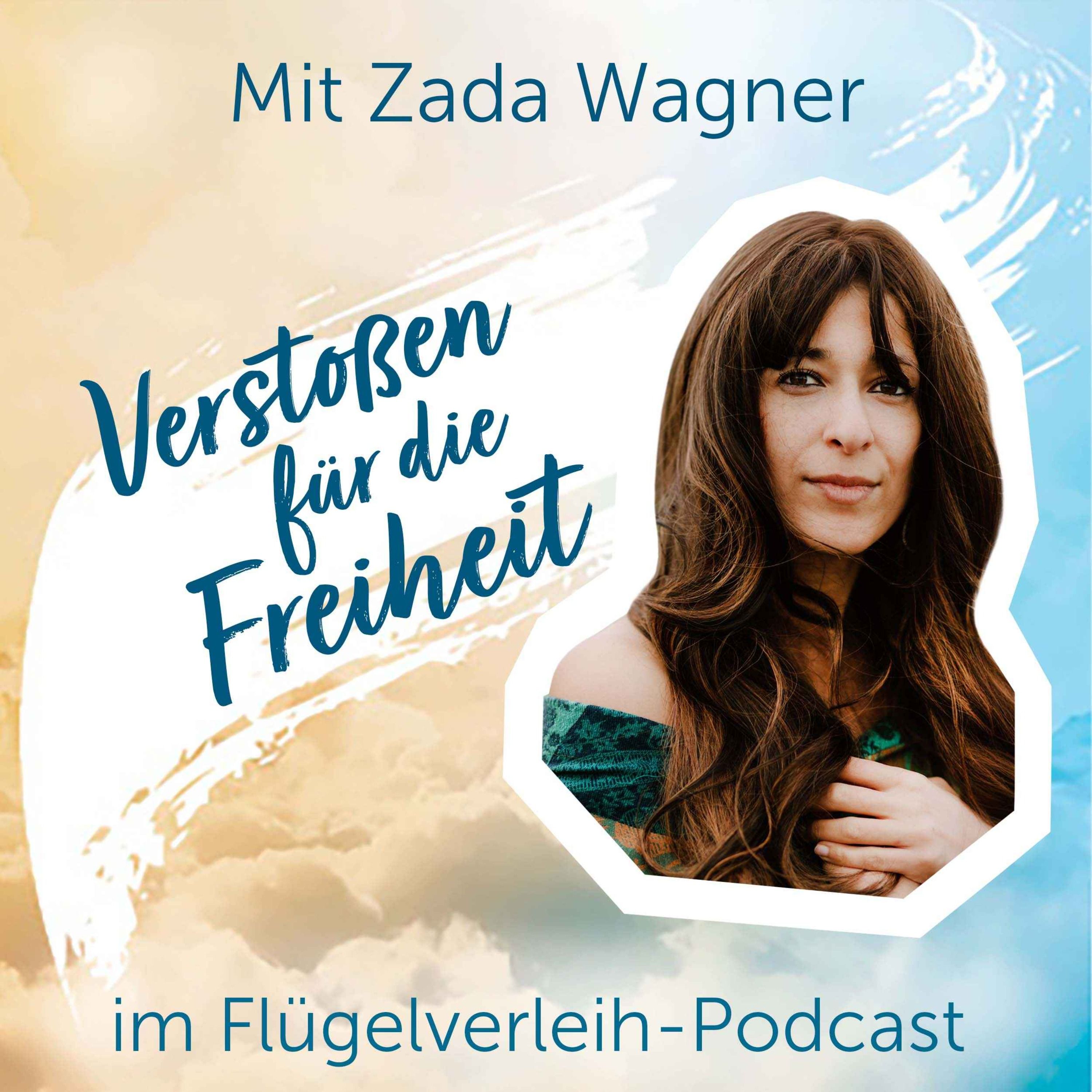 Verstoßen für die Freiheit - mit Zada Wagner