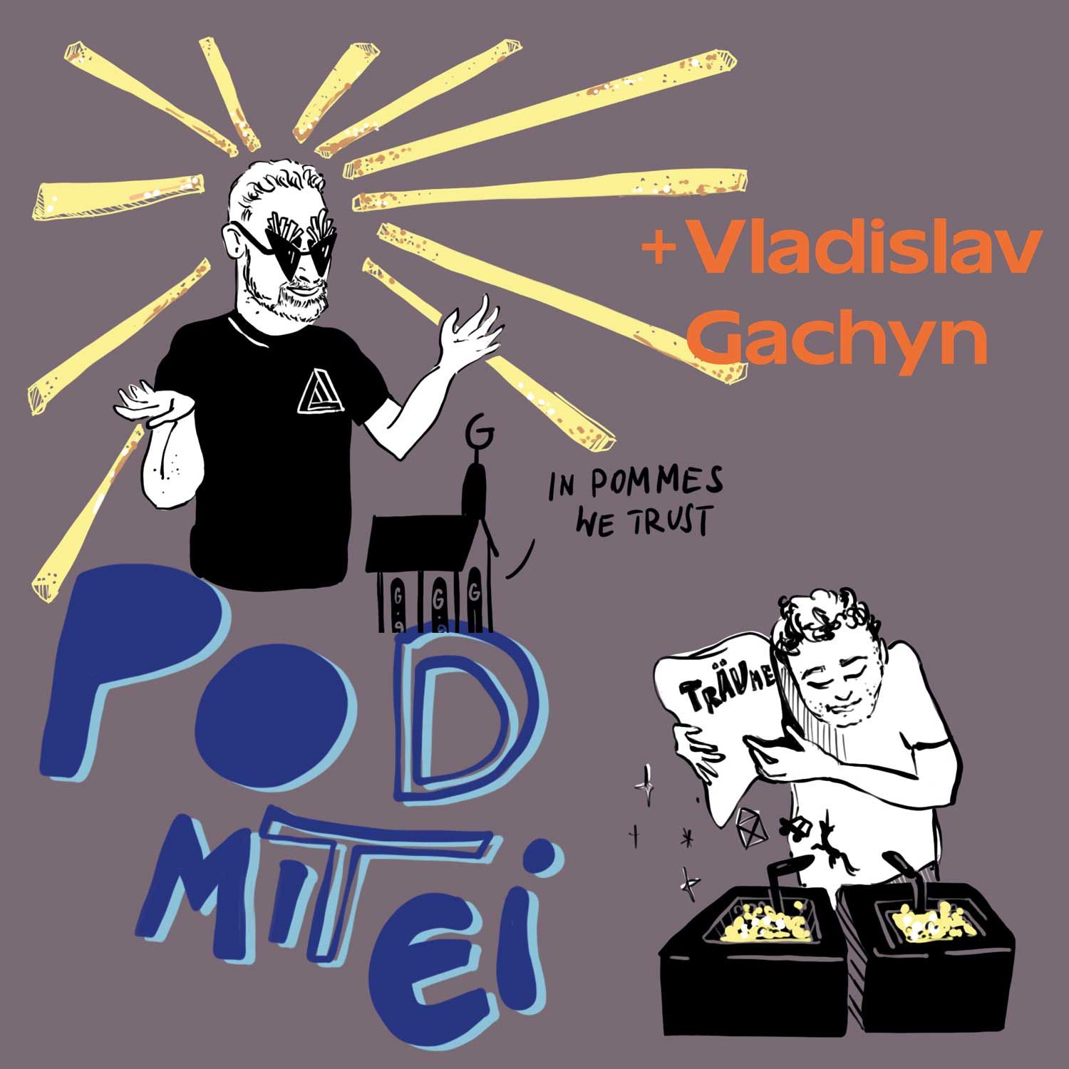 Vladislav Garchyn (Goldies) - Frittiere nicht dein Leben, Frittiere deinen Traum