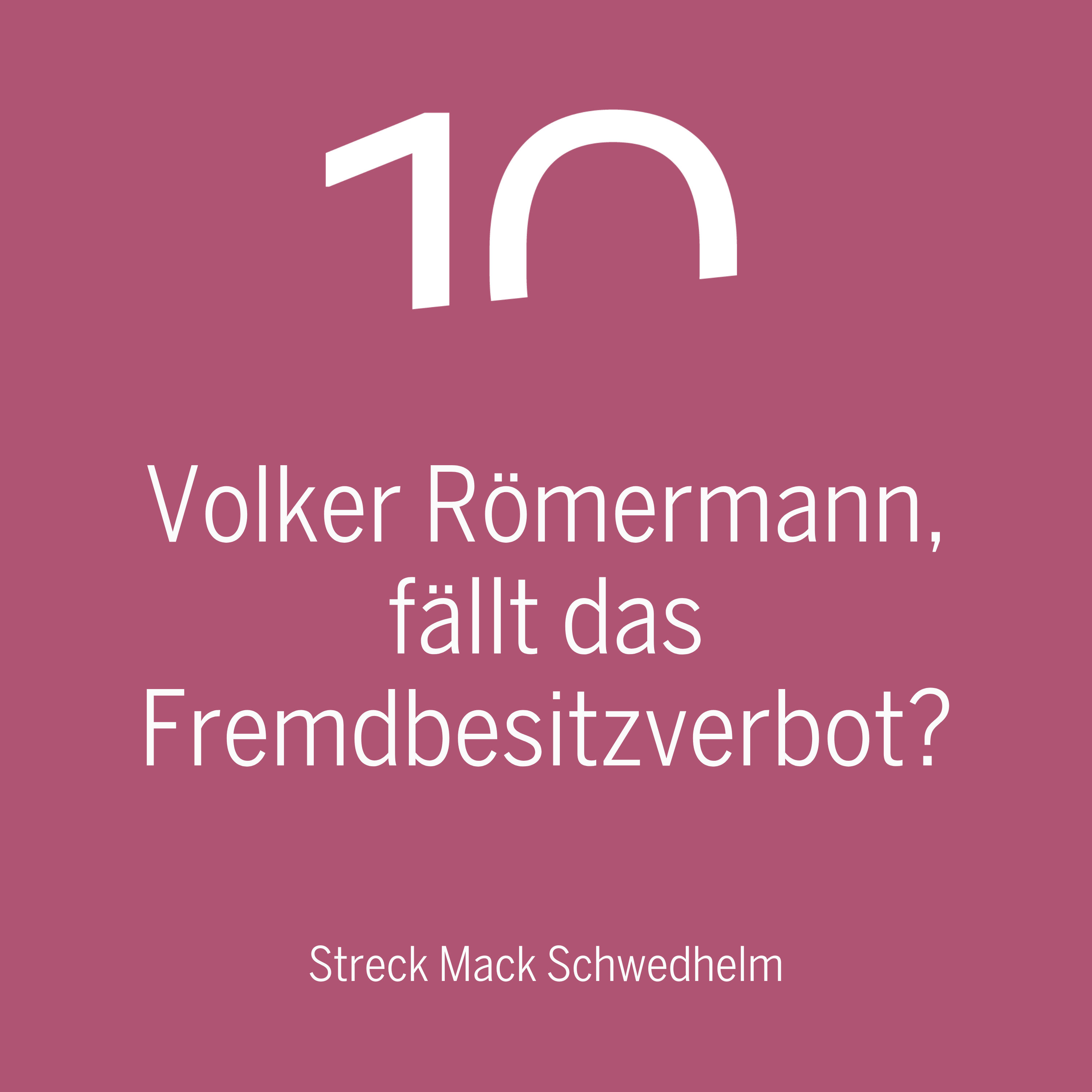 Volker Römermann, fällt das Fremdbesitzverbot?