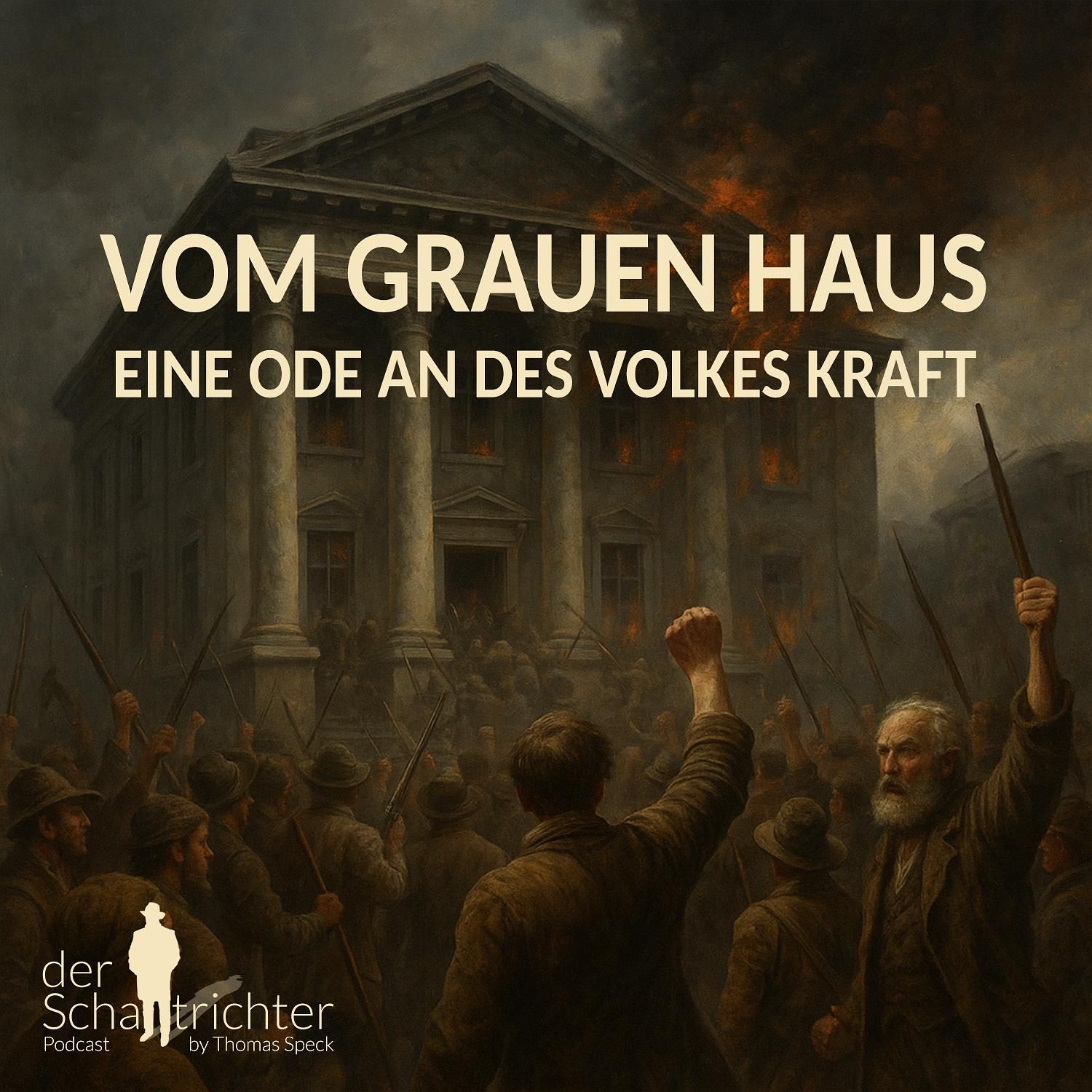 Vom grauen Haus - Ode an des Volkes Kraft