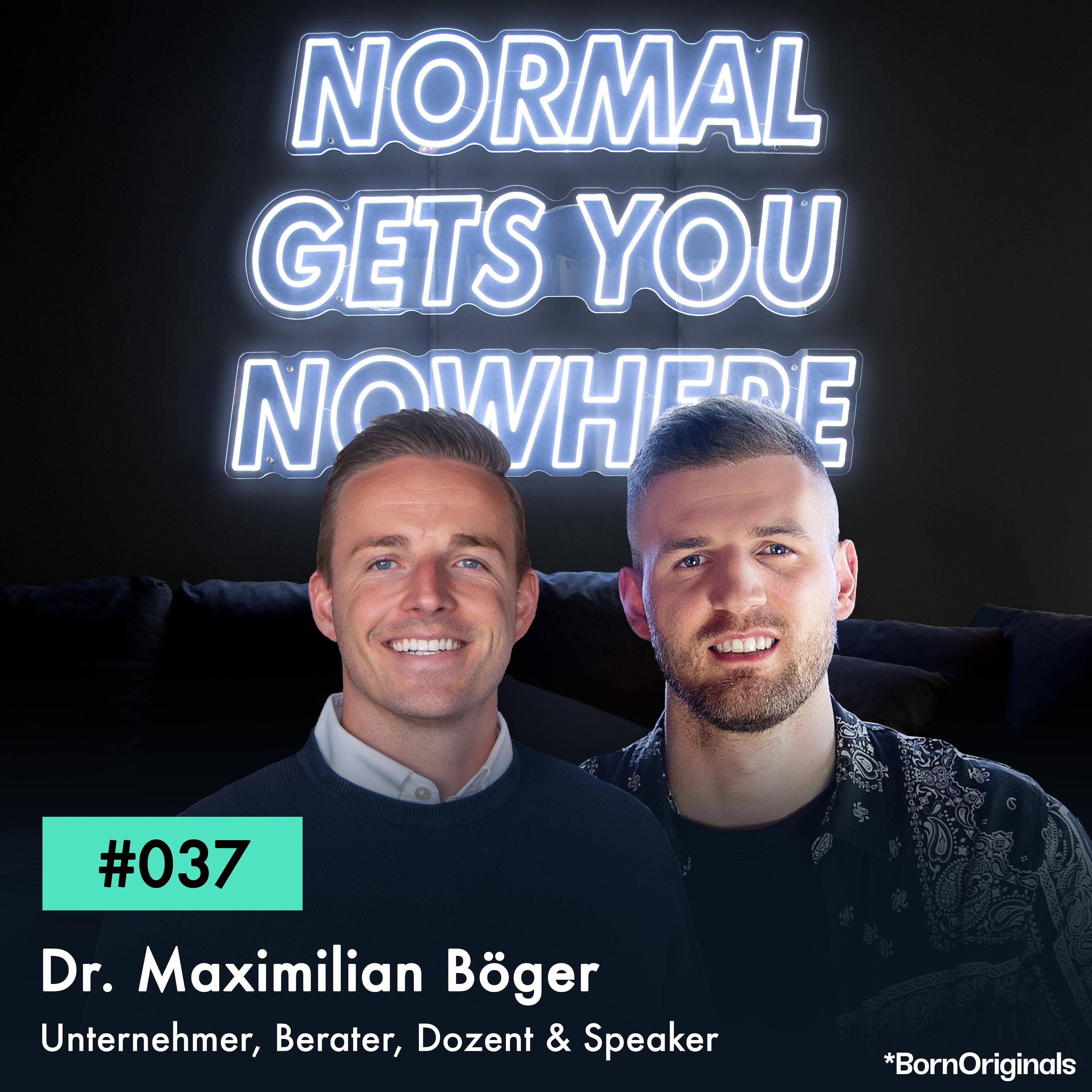 Vom Legastheniker zum Doktoranden in St. Gallen: Folge #037 mit Dr. Maximilian Böger - Unternehmer, Speaker & Dozent