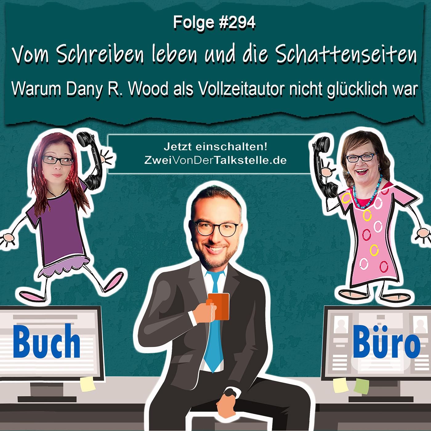 Vom Schreiben leben und die Schattenseiten: Warum Dany R. Wood als Vollzeitautor nicht glücklich war
