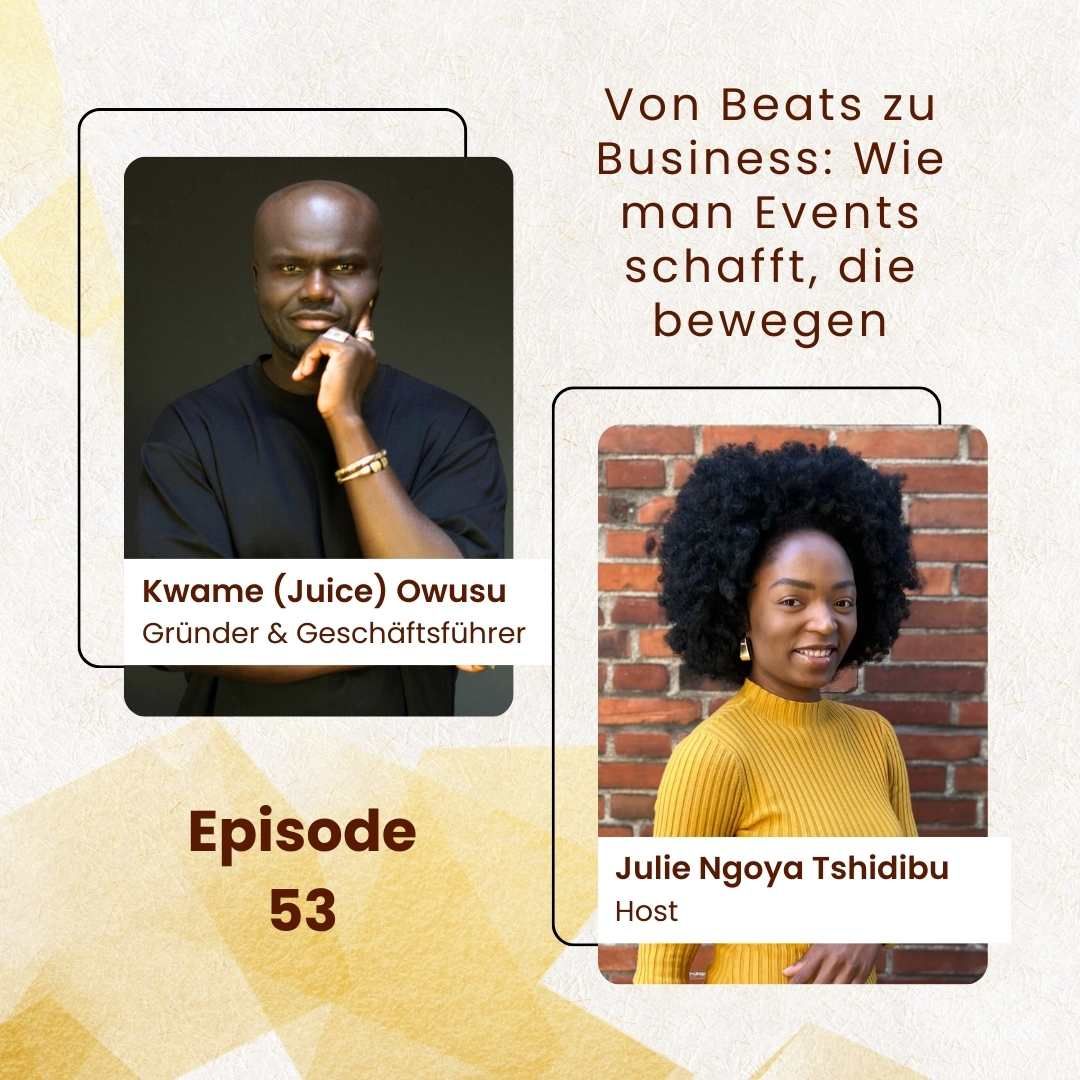 Von Beats zu Business: Wie man Events schafft, die bewegen; mit Kwame "Juice" Owusu
