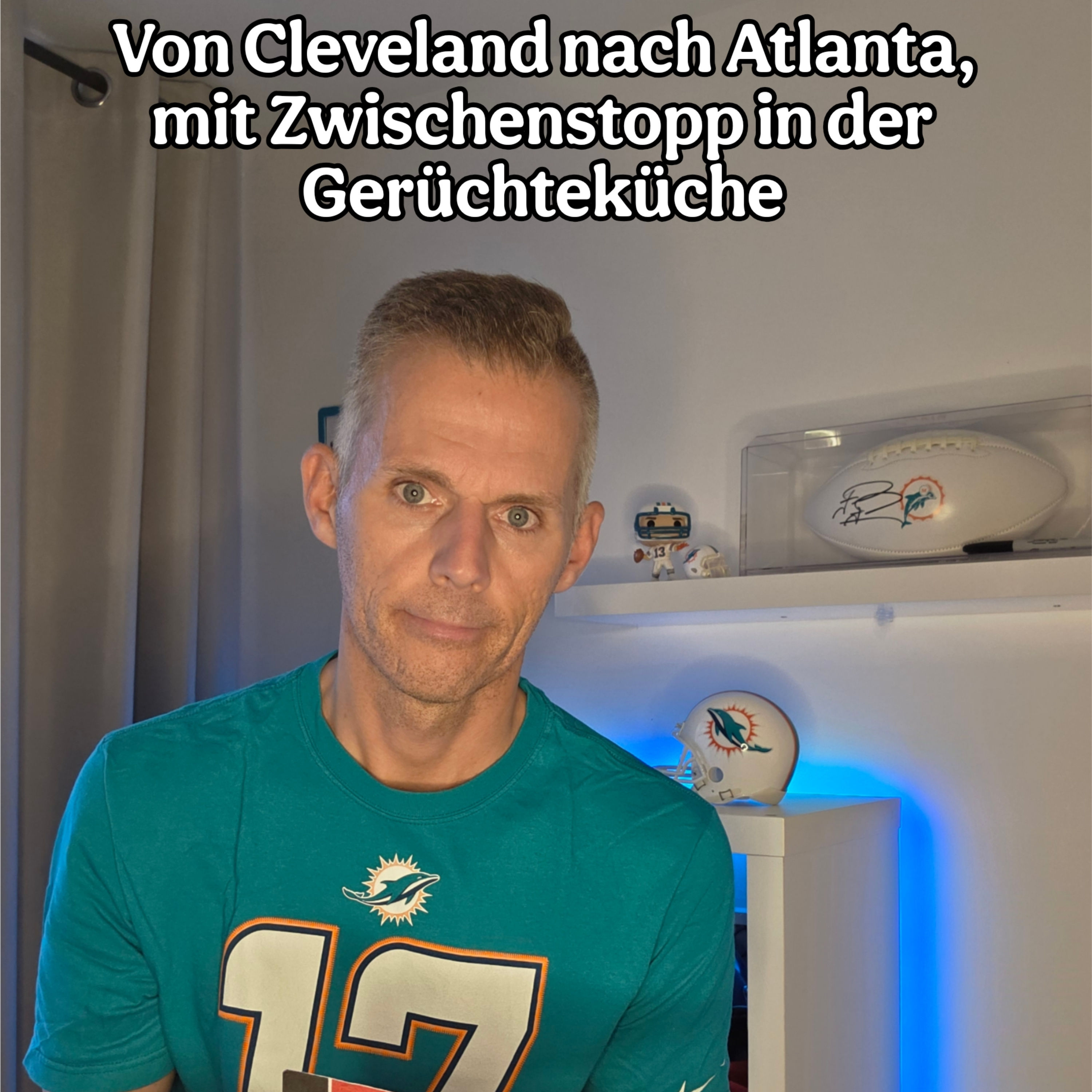 Von Cleveland nach Atlanta, mit Stopp in der Gerüchteküche!