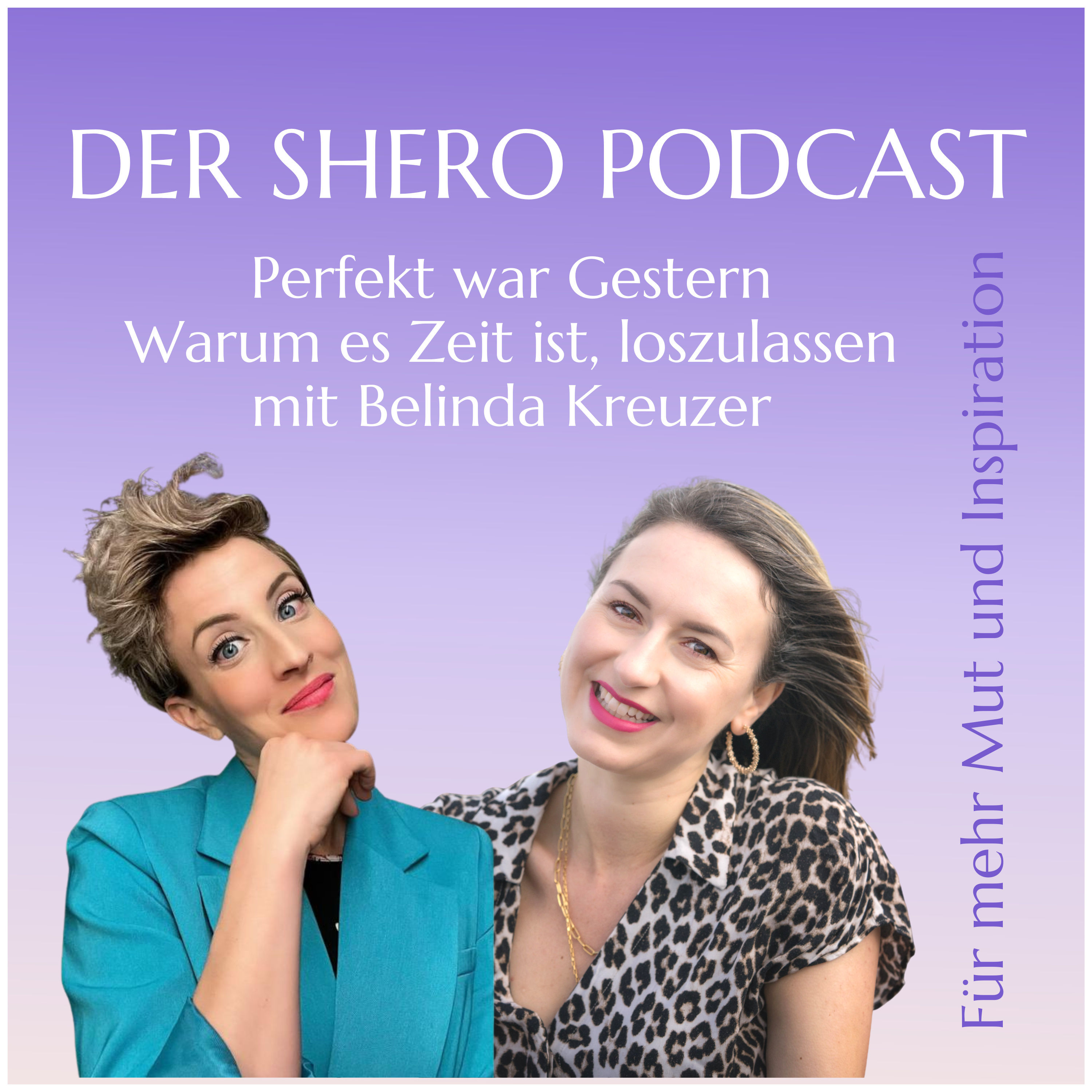 Von der Perfektion in die Fülle - Warum es Zeit ist, loszulassen mit Belinda Kreuzer