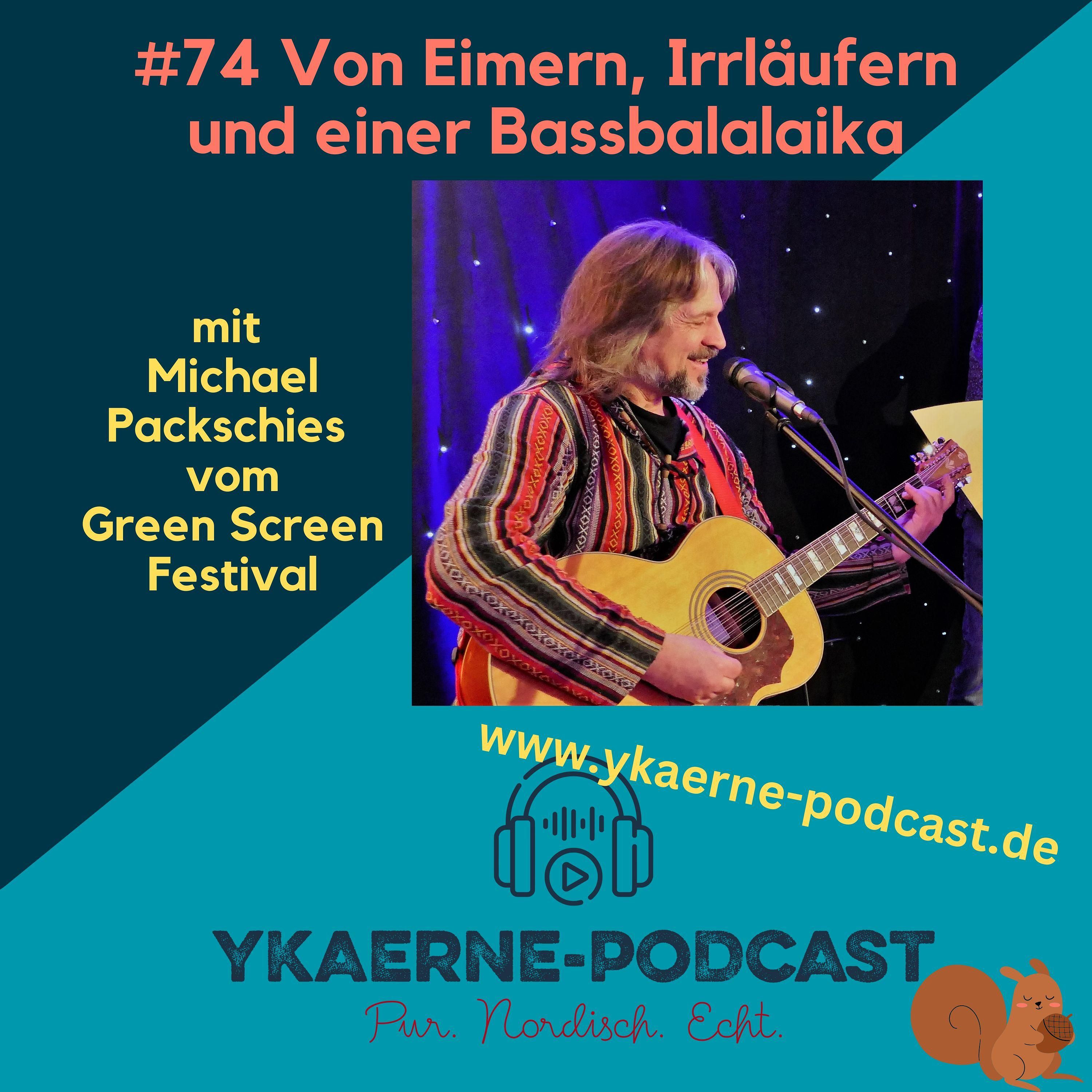 Von Eimern, Irrläufern und einer Bassbalalaika - Ykaerne-Podcast die 74.