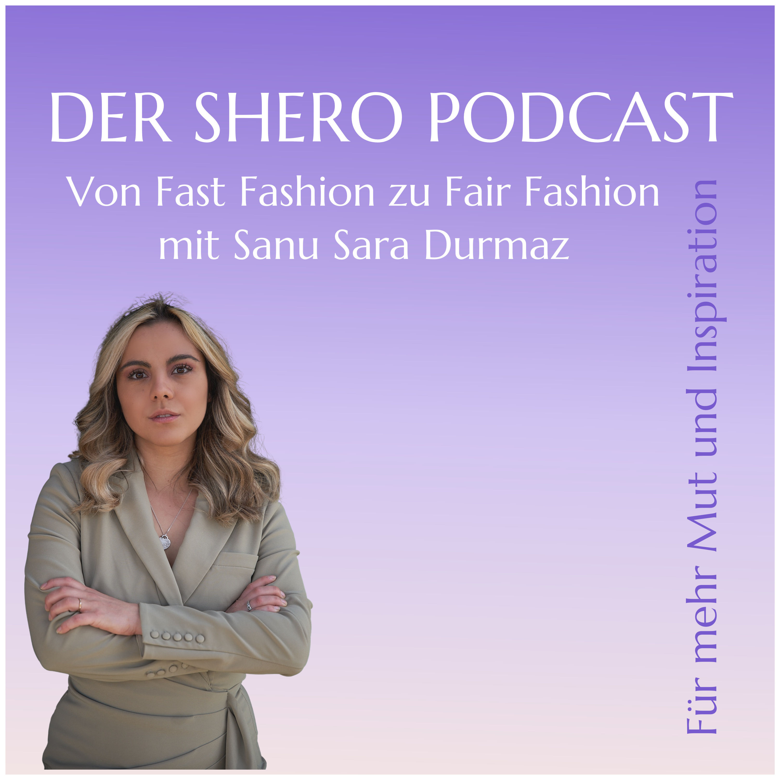 Von Fast Fashion zur Nachhaltigkeit- Sara Durmaz spricht über Ihren Weg
