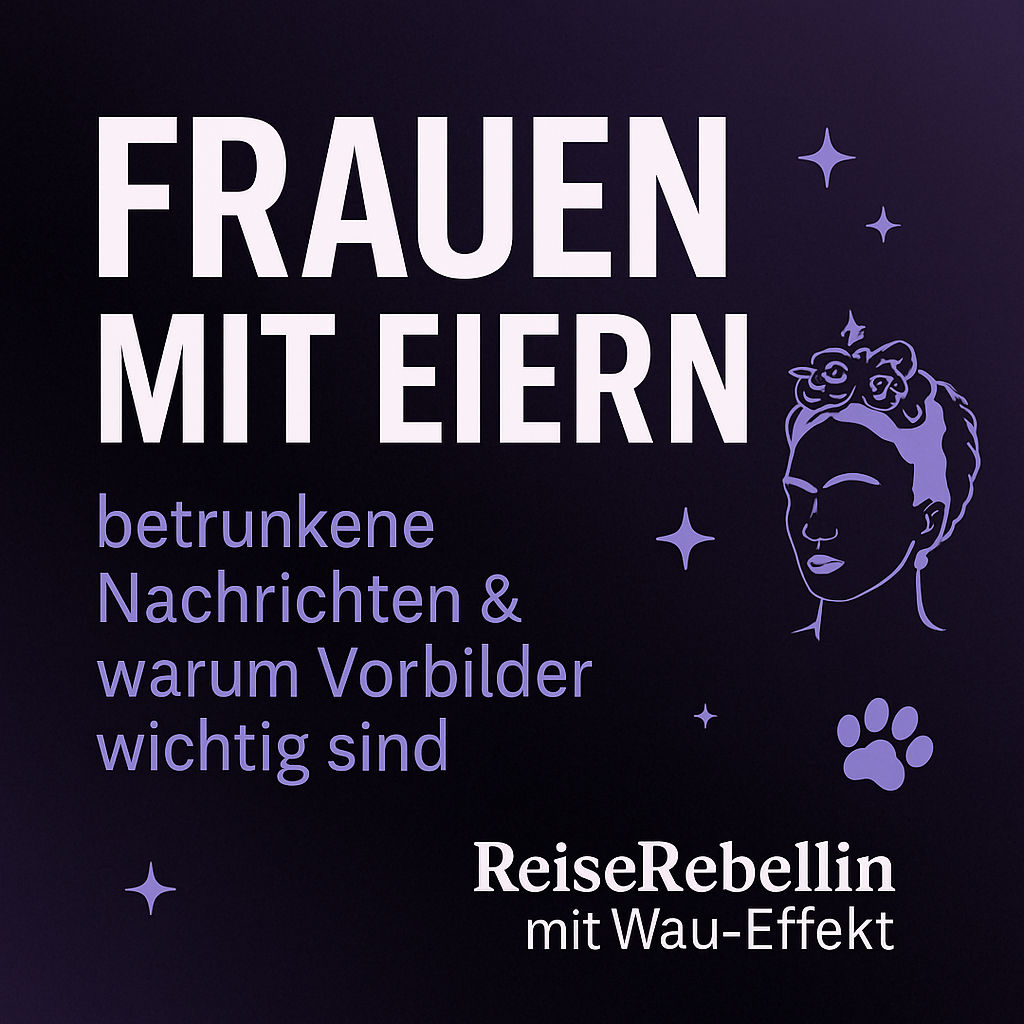 Von Frauen mit Eiern, betrunkenen Nachrichten - und warum Vorbilder wichtig sind
