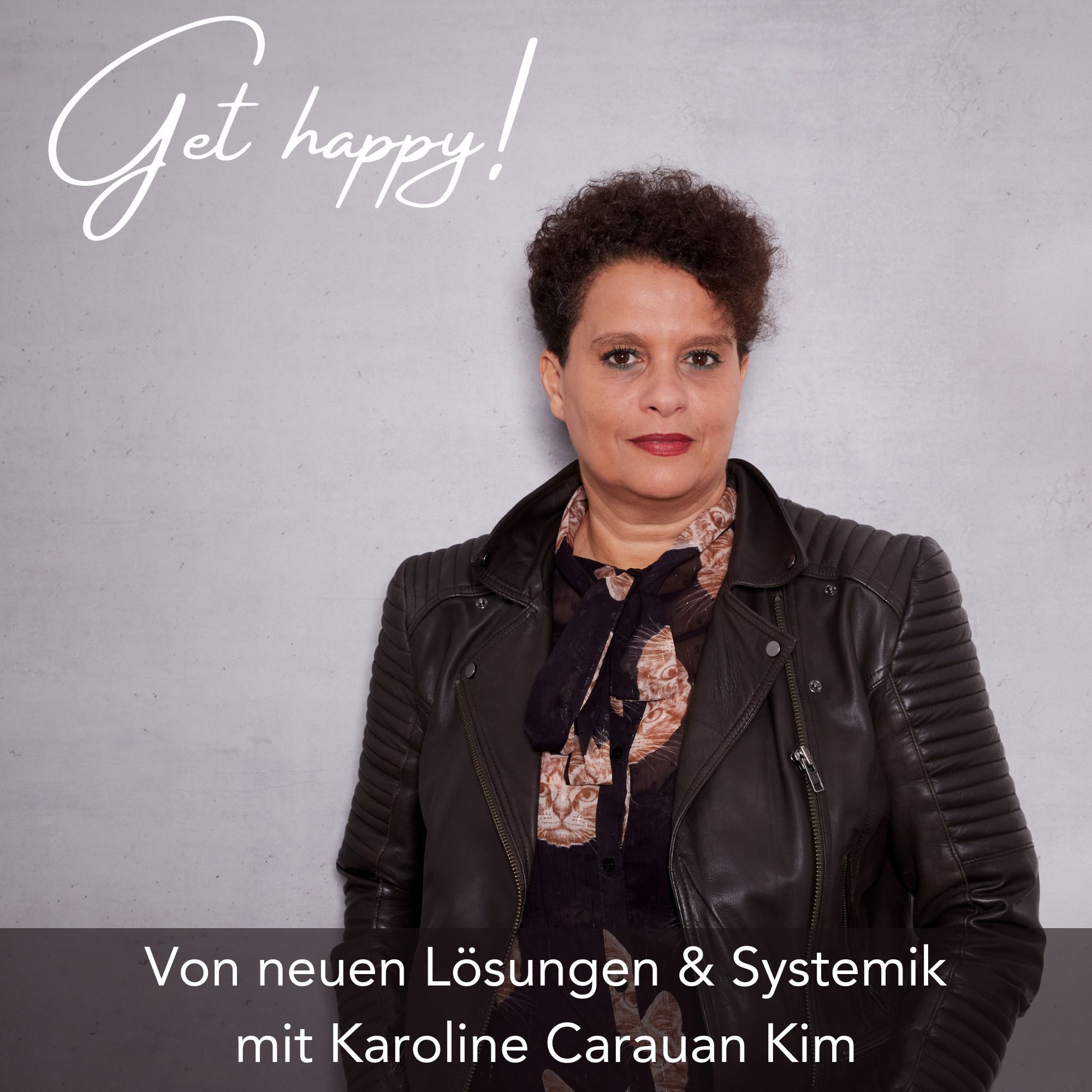#148 Von neuen Lösungen und Systemik - mit Karoline Carauan Kim