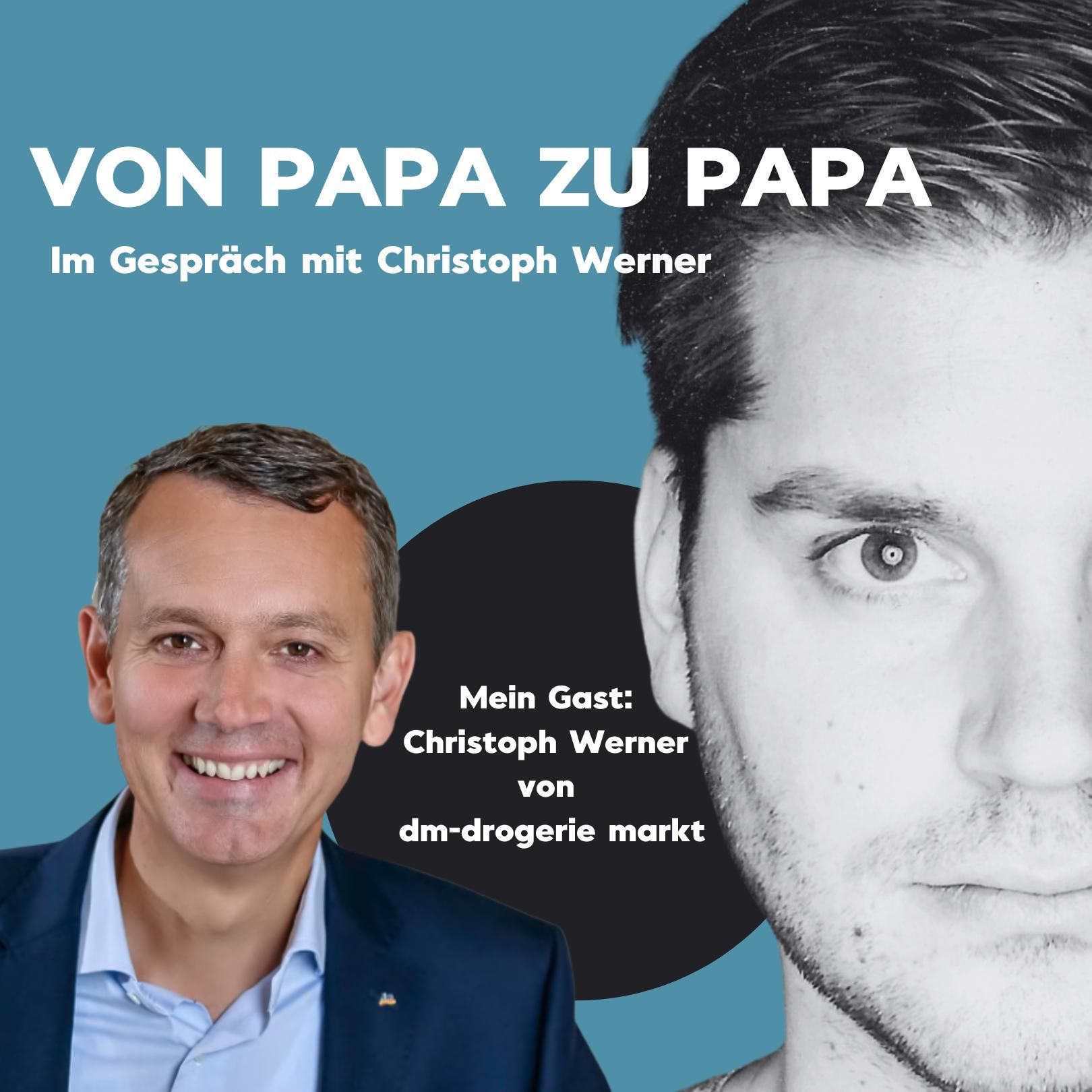 Von Papa zu Papa - Im Gespräch mit Christoph Werner