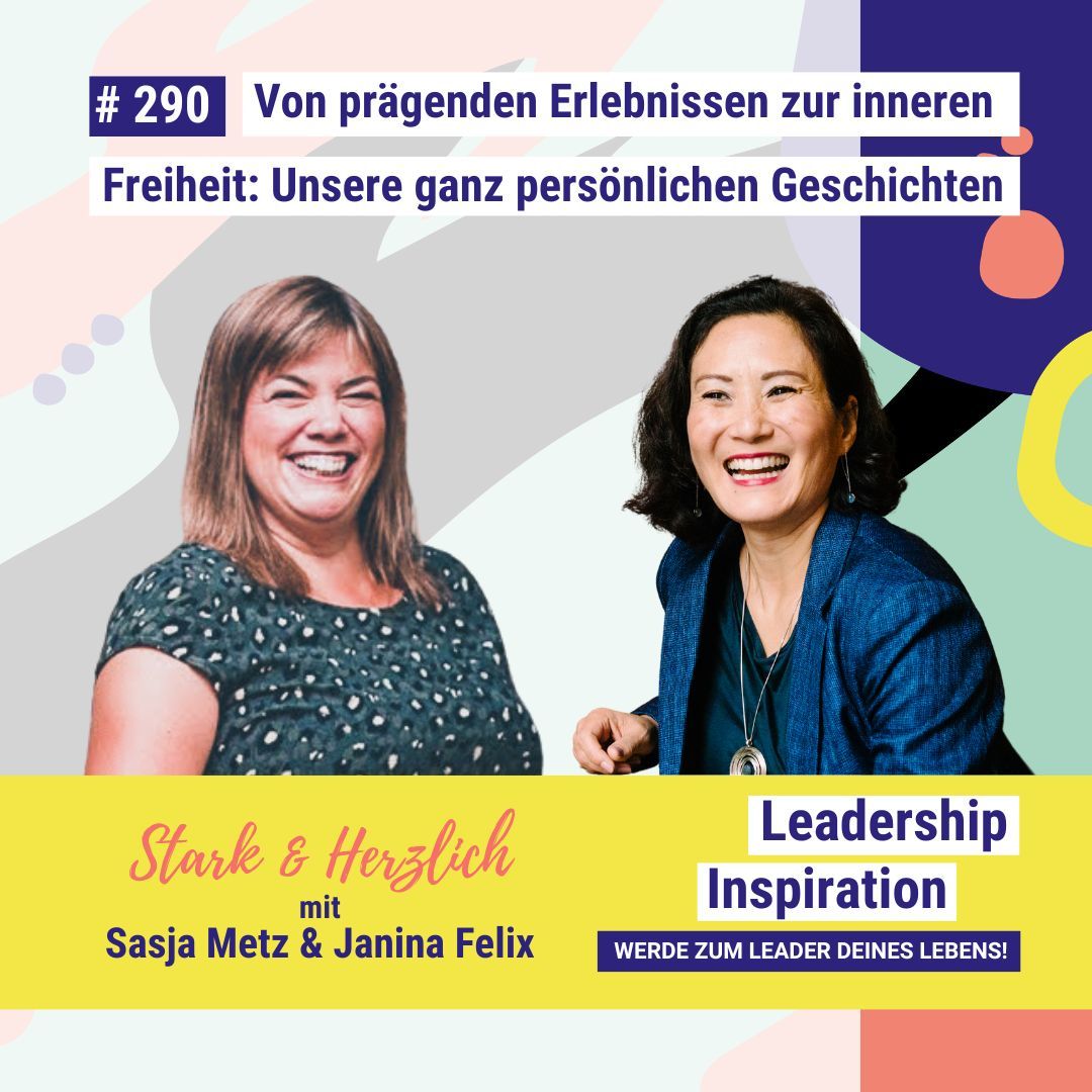 Von prägenden Erlebnissen zur inneren Freiheit unsere ganz persönlichen Geschichten #290