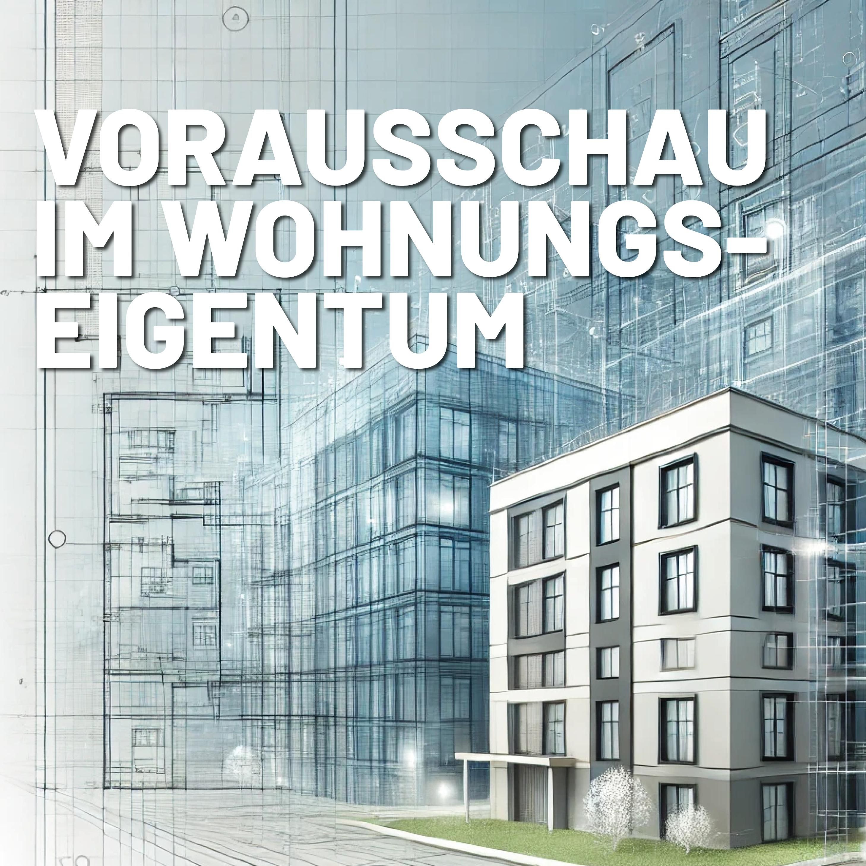 Vorausschau im Wohnungseigentum