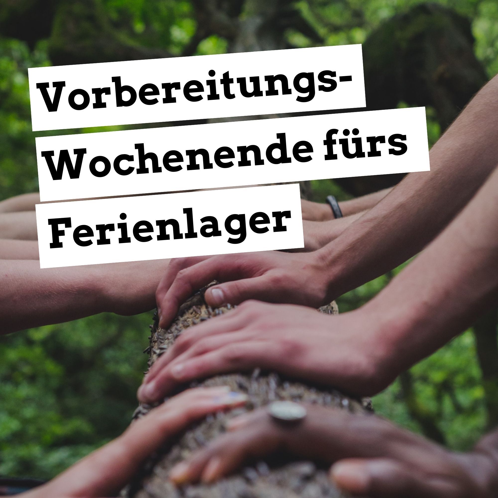 Vorbereitungs-Wochenende fürs Ferienlager