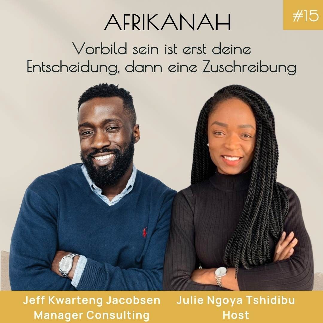 Vorbild sein ist erst deine Entscheidung, dann eine Zuschreibung; mit Jeff Kwarteng Jacobsen